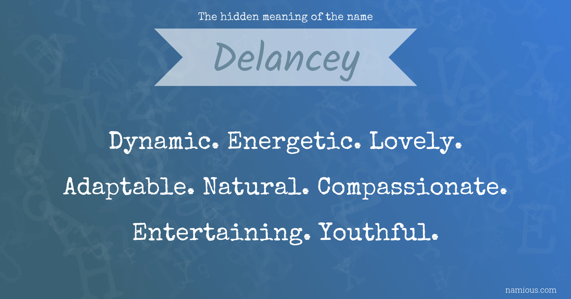 The hidden meaning of the name Delancey