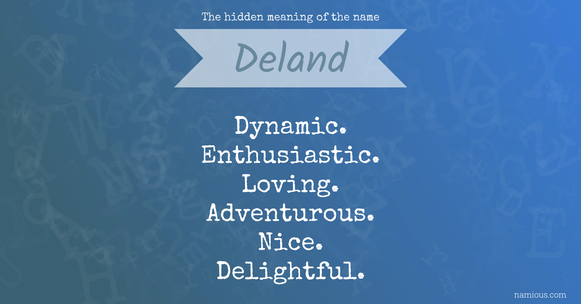 The hidden meaning of the name Deland