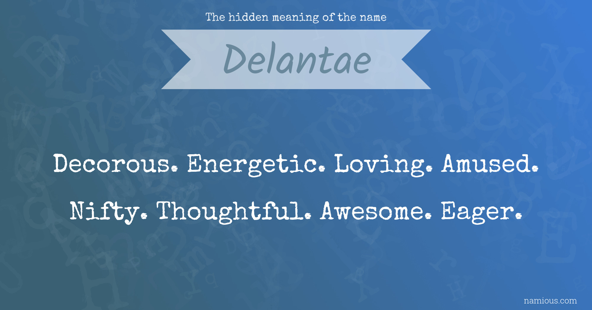 The hidden meaning of the name Delantae