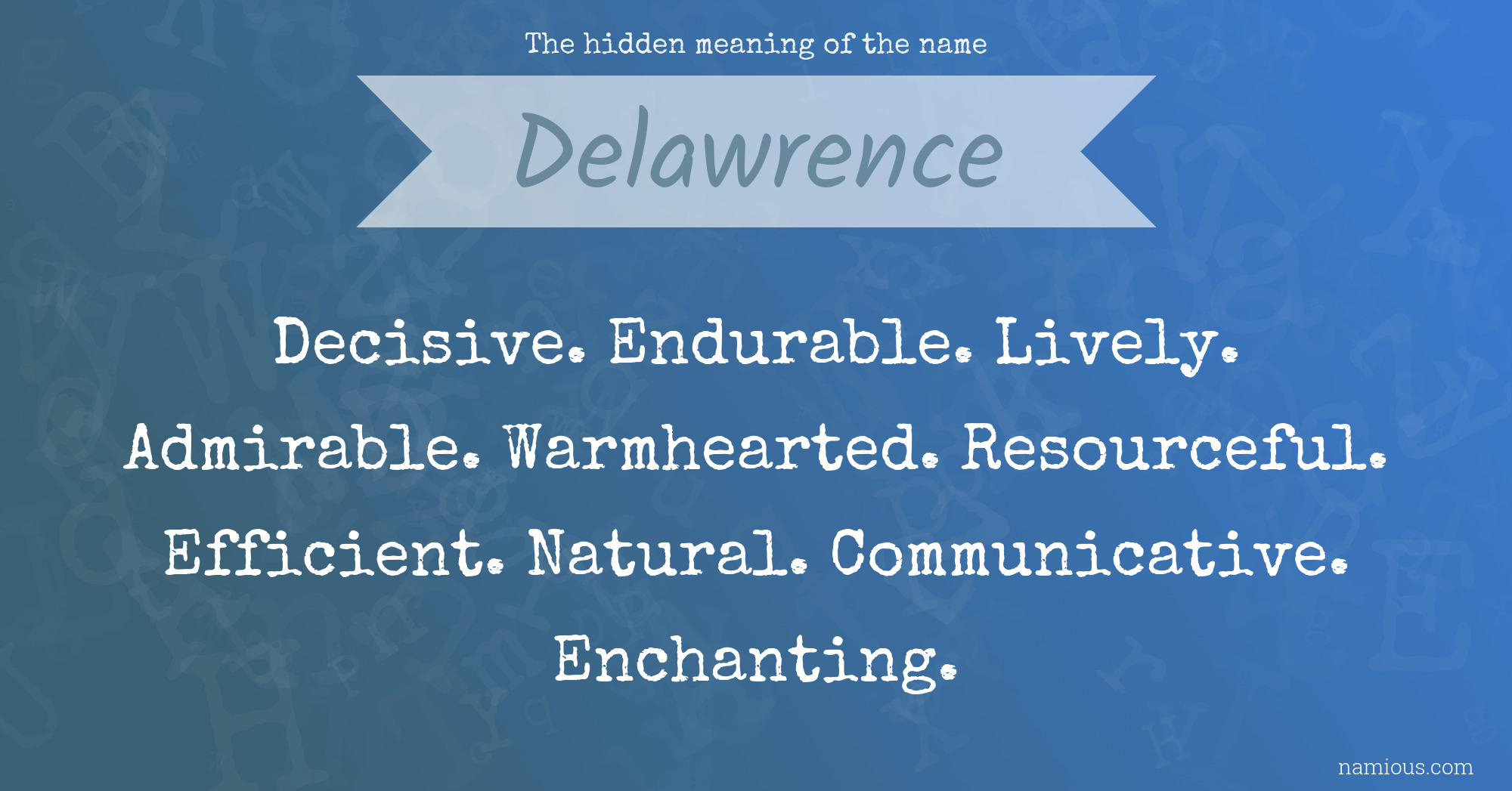 The hidden meaning of the name Delawrence