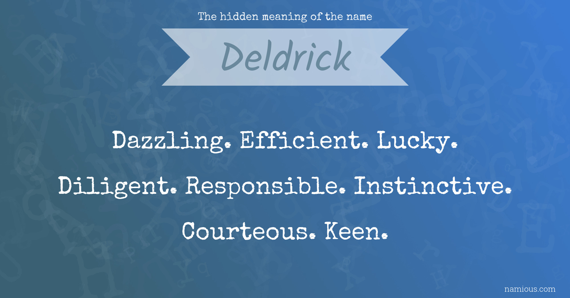 The hidden meaning of the name Deldrick