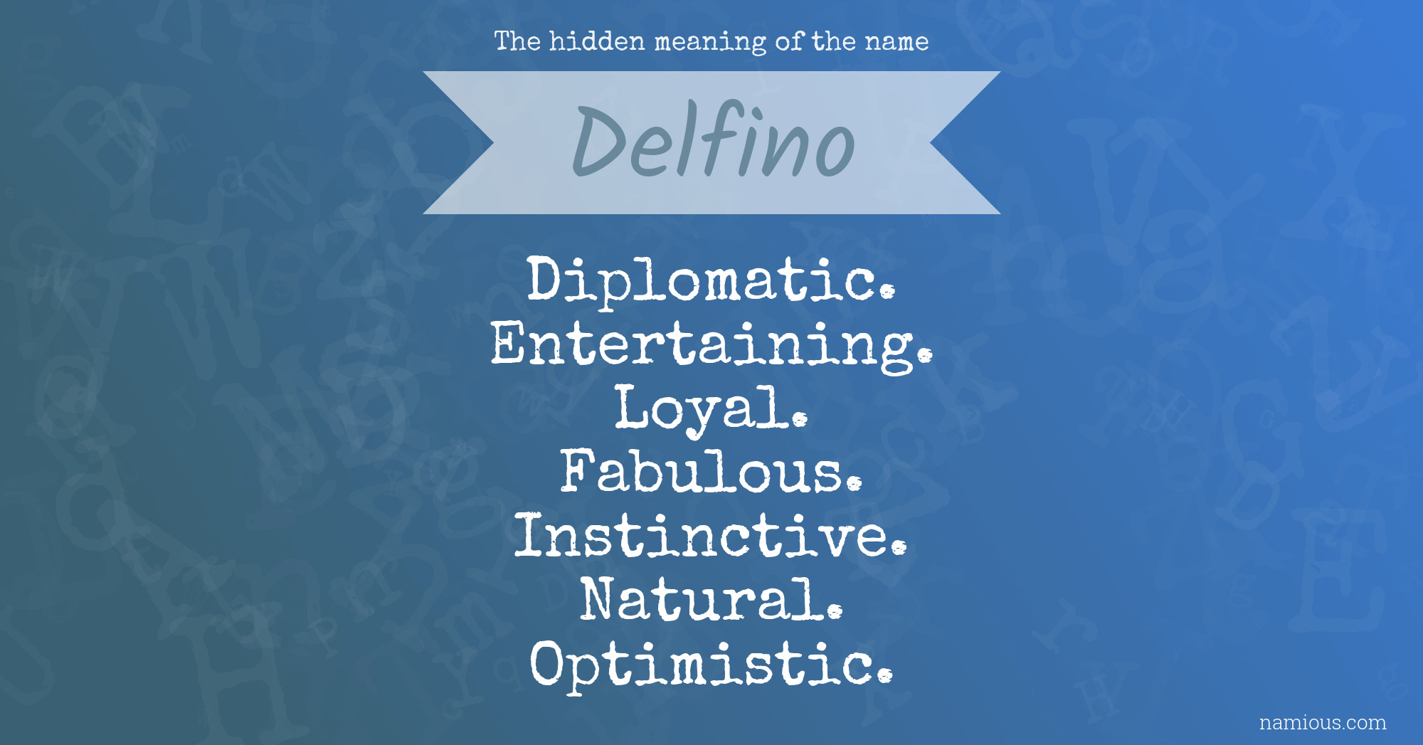 The hidden meaning of the name Delfino