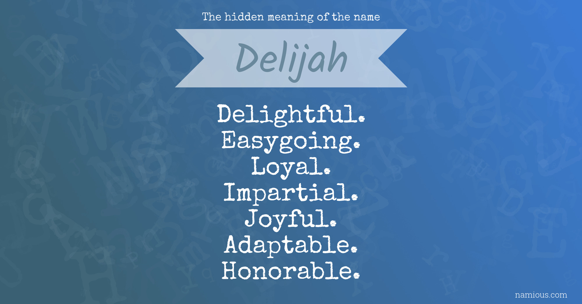 The hidden meaning of the name Delijah