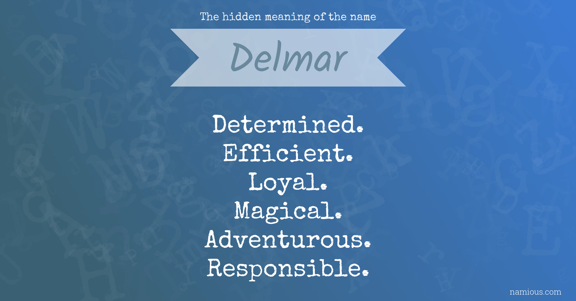 The hidden meaning of the name Delmar