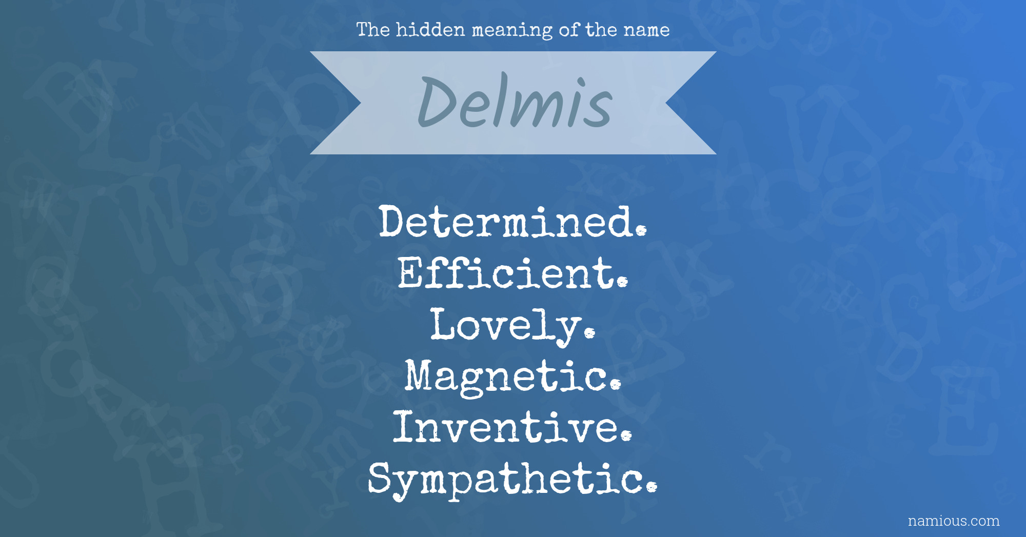 The hidden meaning of the name Delmis