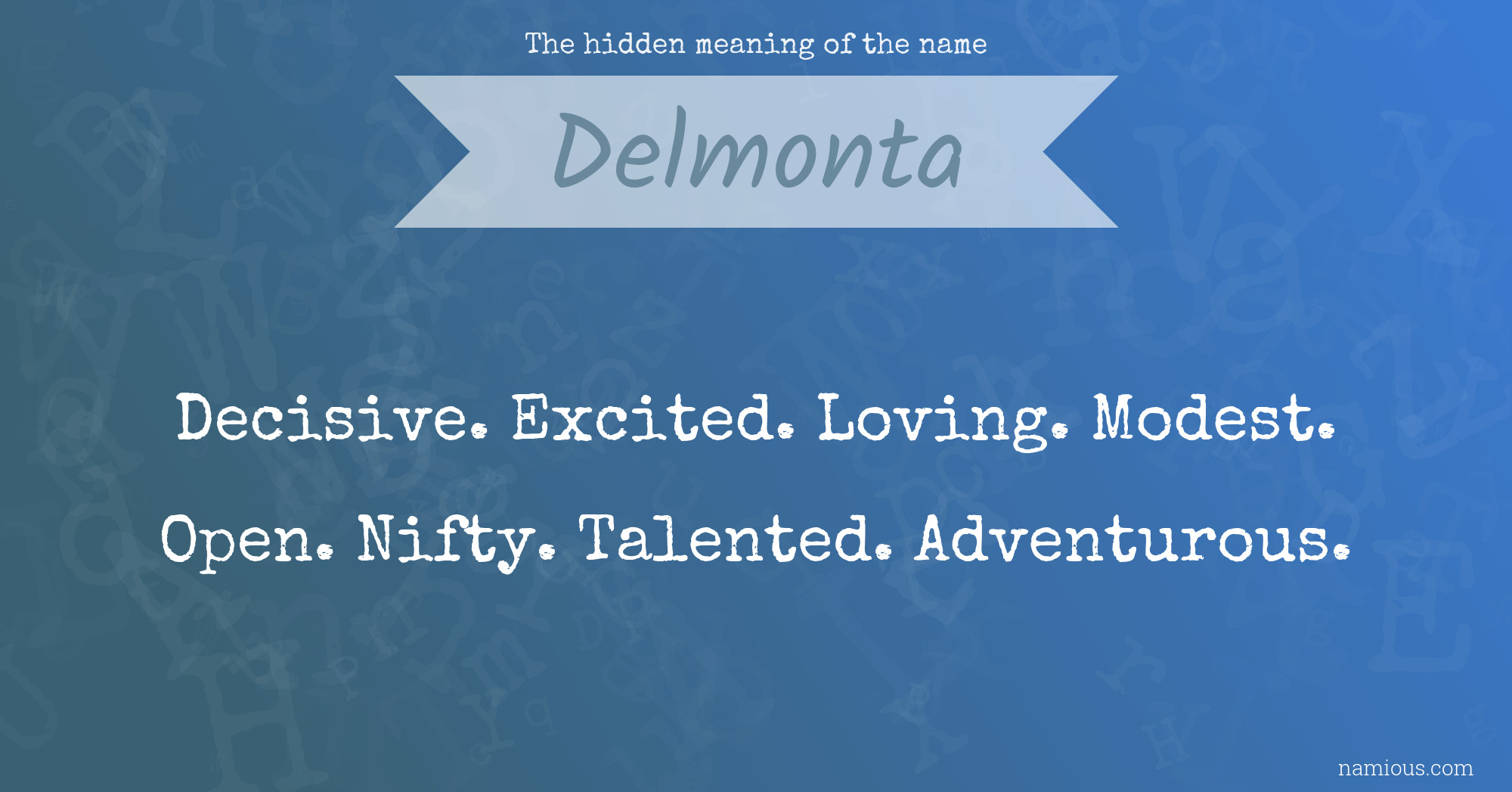 The hidden meaning of the name Delmonta