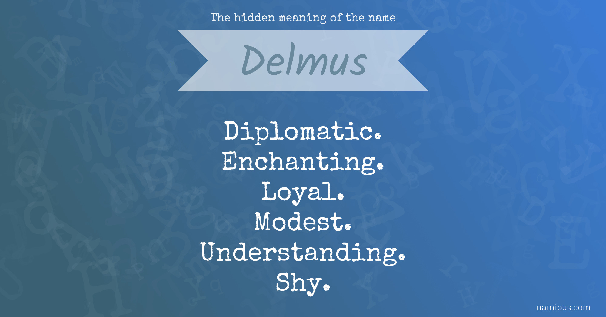 The hidden meaning of the name Delmus