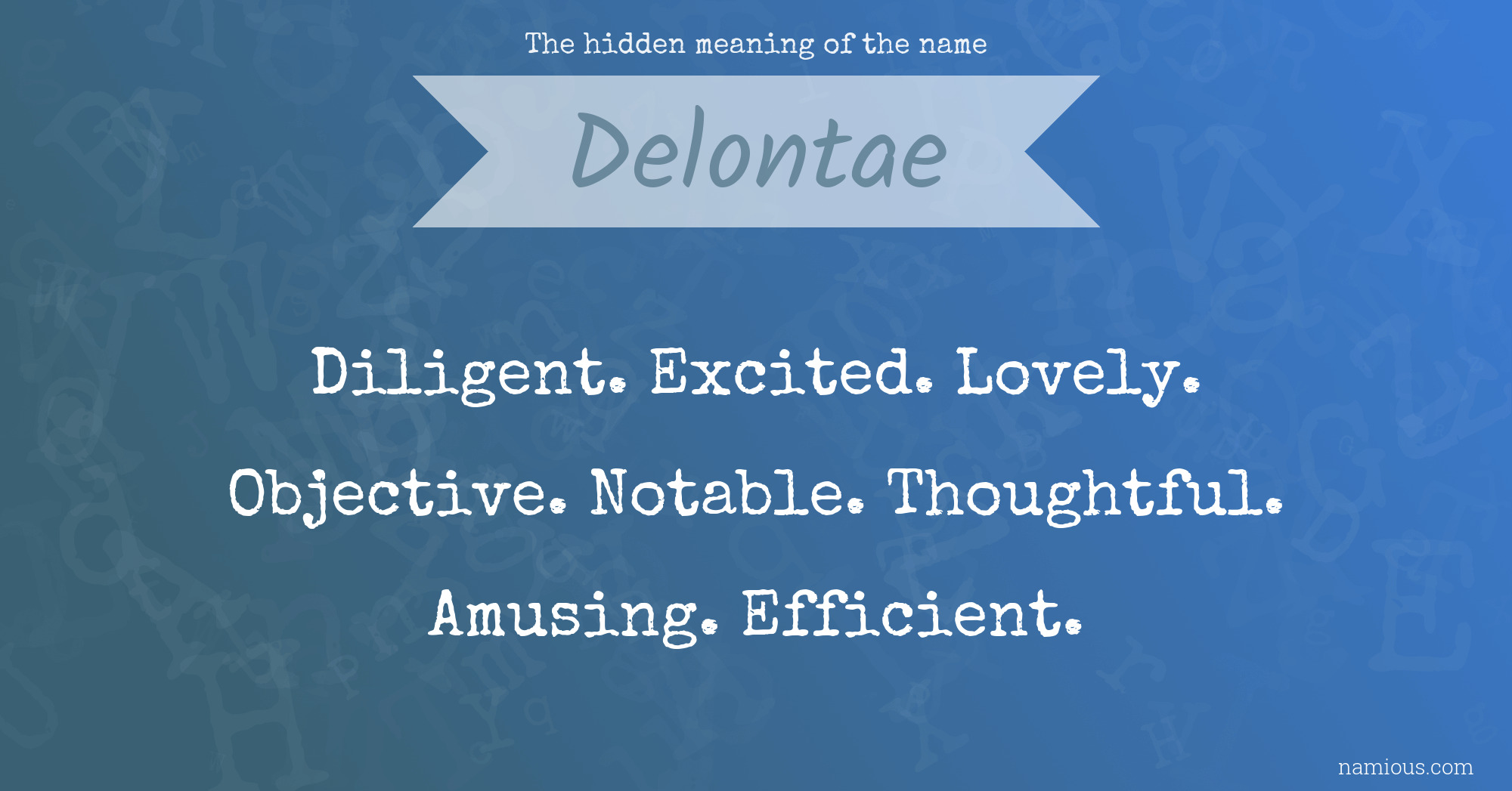 The hidden meaning of the name Delontae