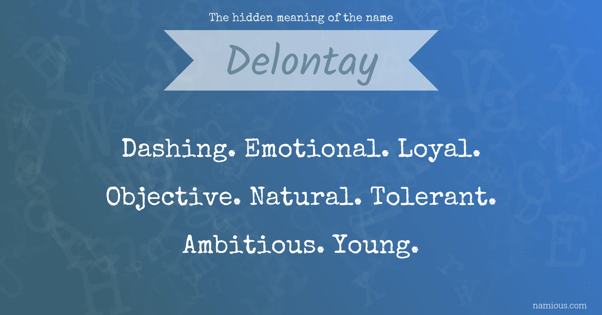 The hidden meaning of the name Delontay