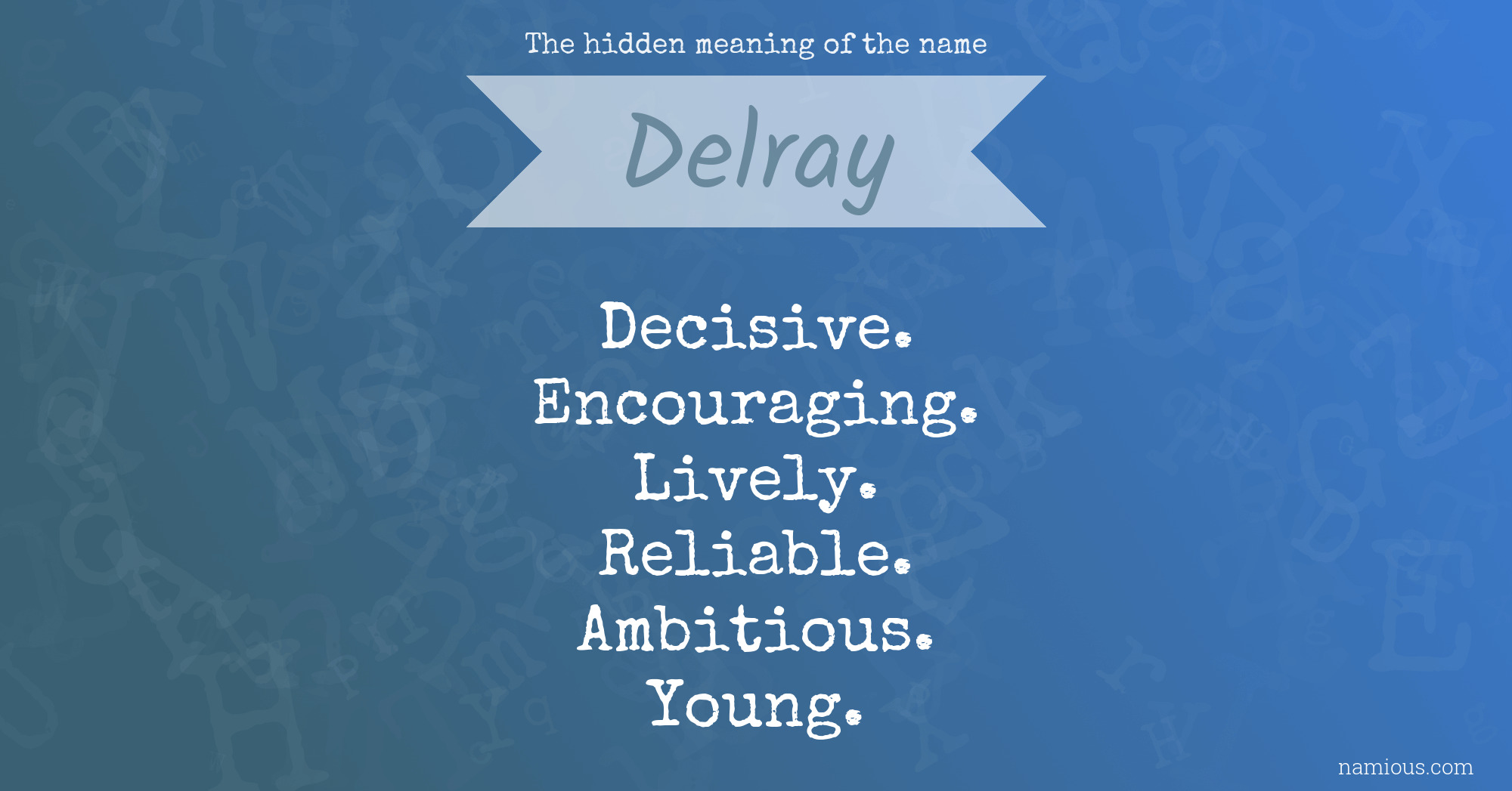 The hidden meaning of the name Delray