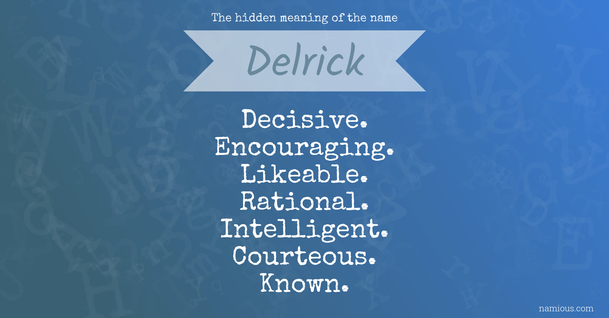 The hidden meaning of the name Delrick