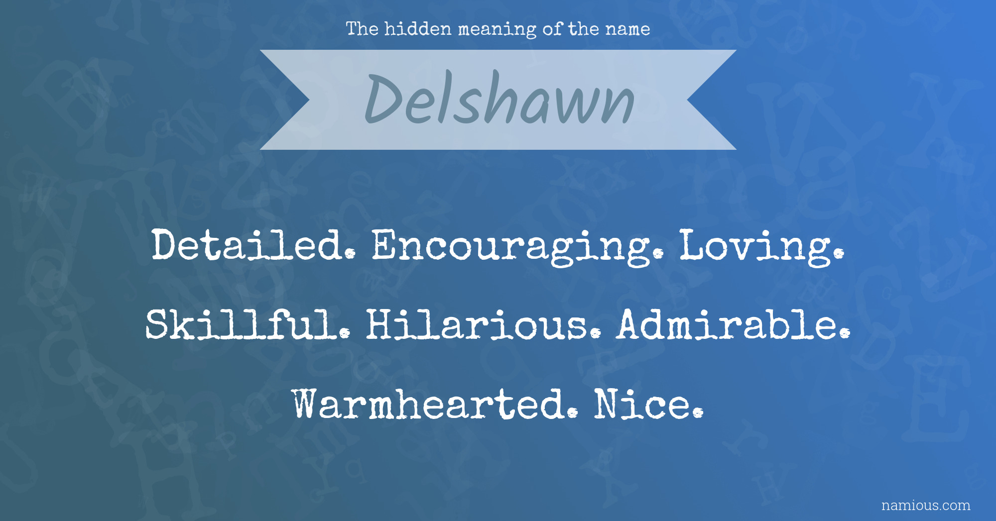 The hidden meaning of the name Delshawn