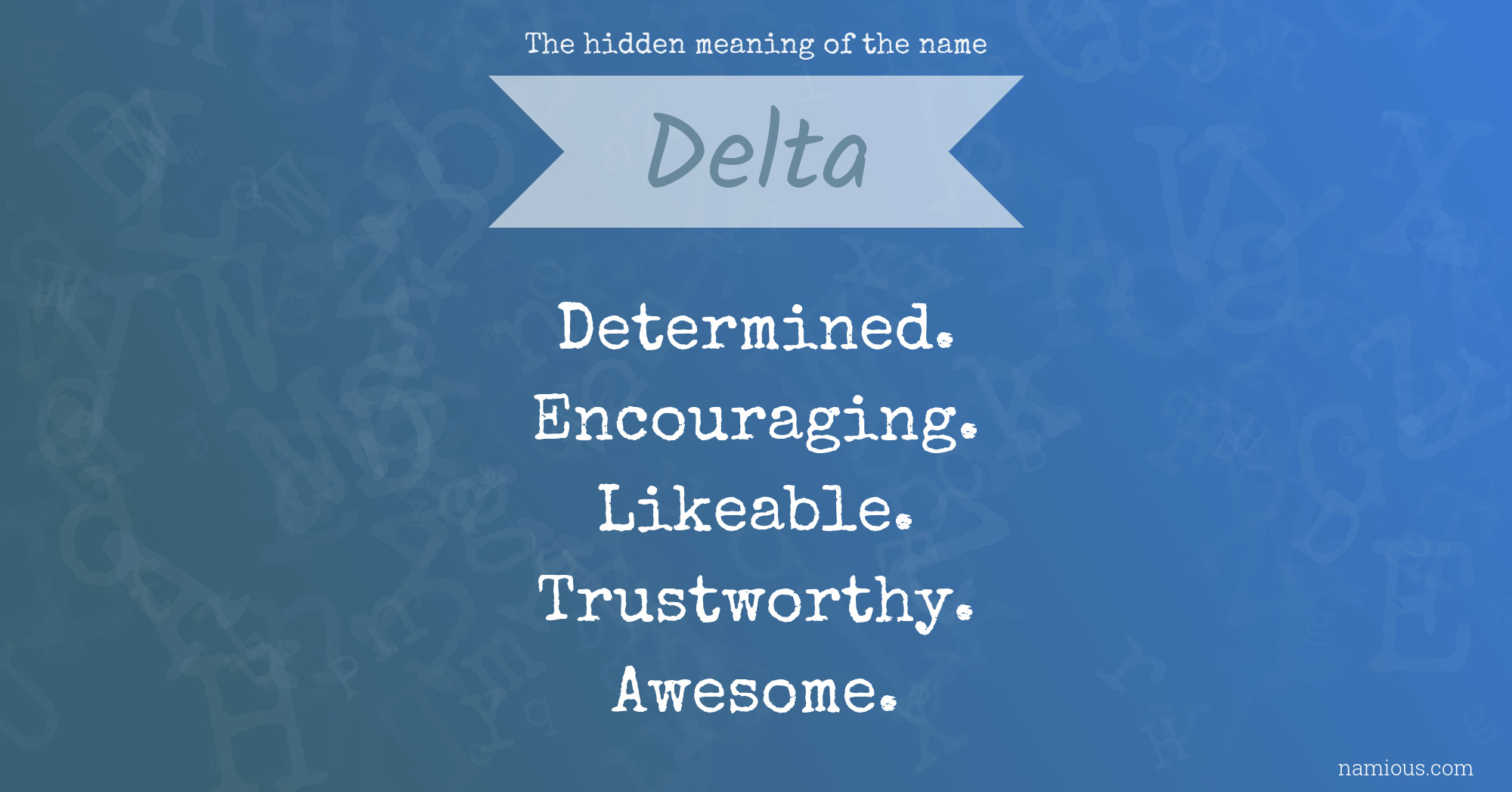 The hidden meaning of the name Delta