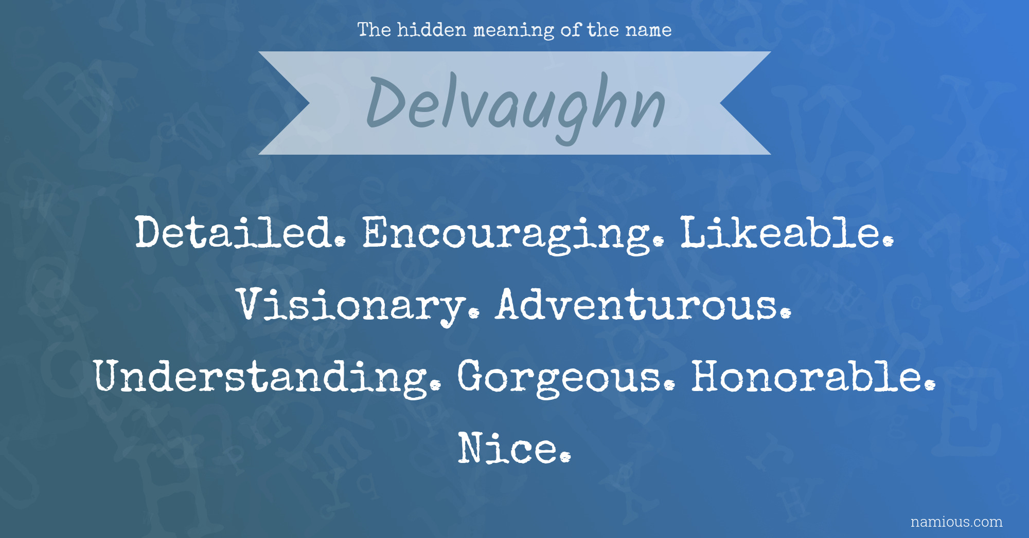 The hidden meaning of the name Delvaughn