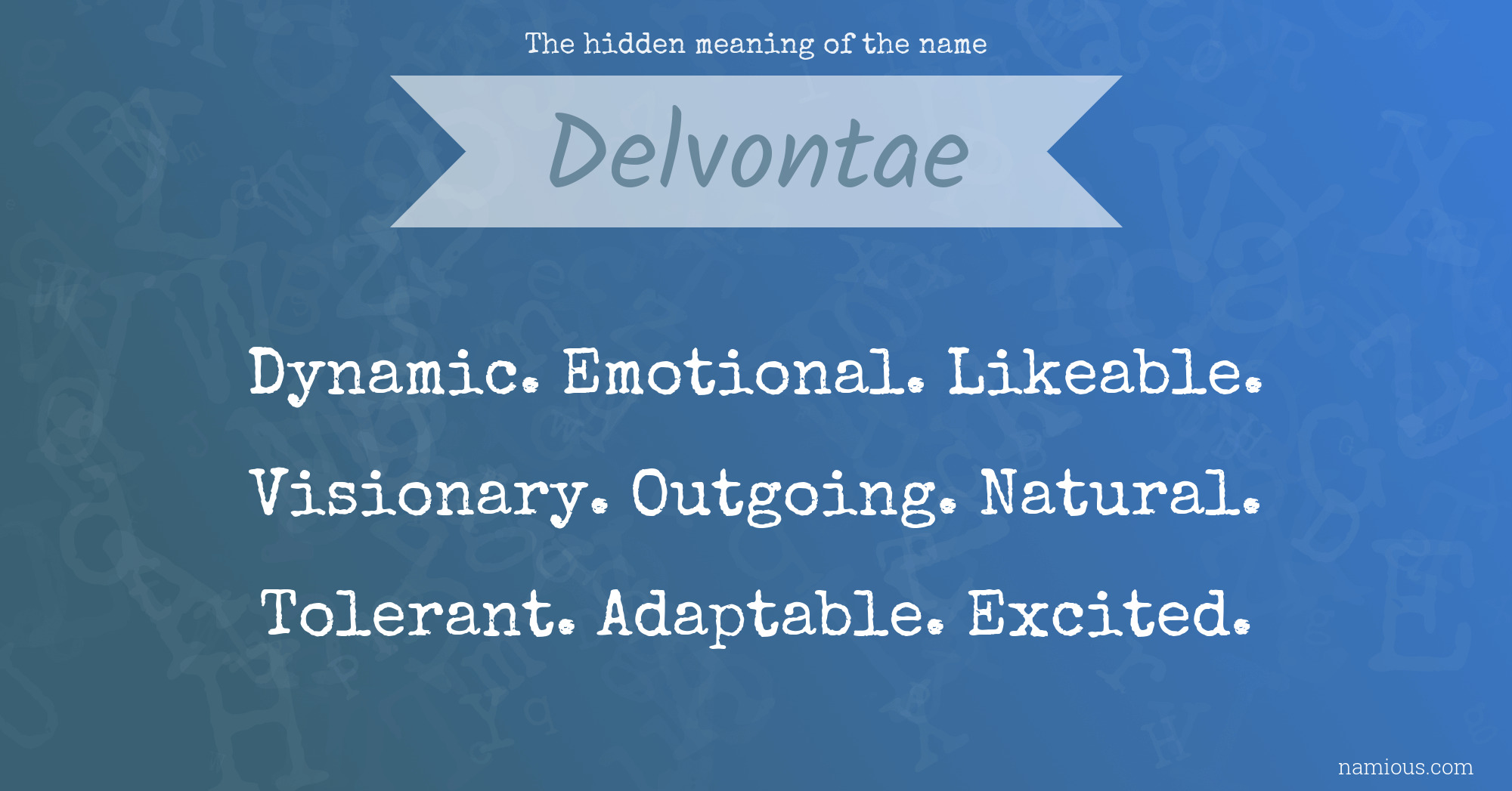 The hidden meaning of the name Delvontae