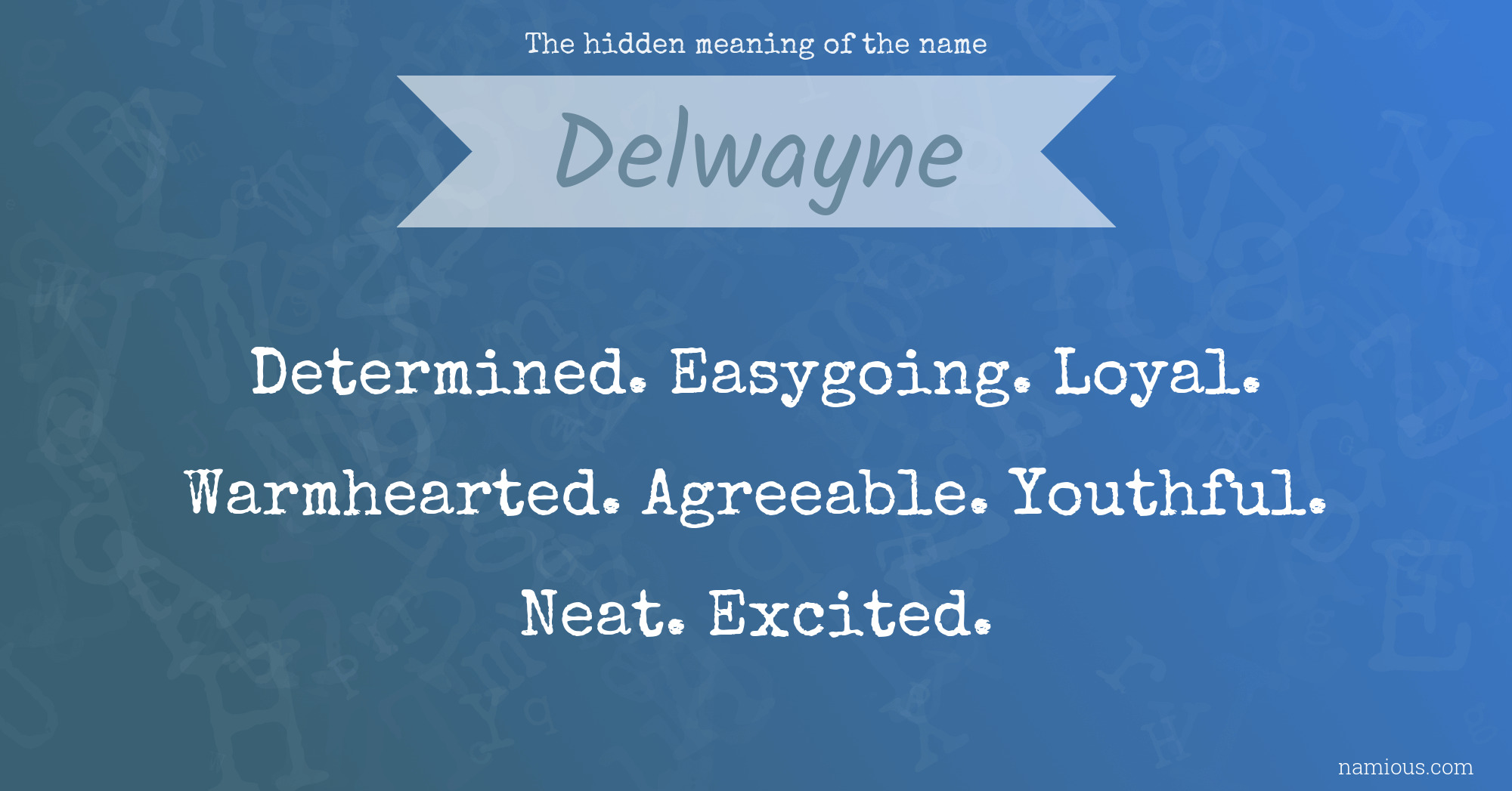 The hidden meaning of the name Delwayne