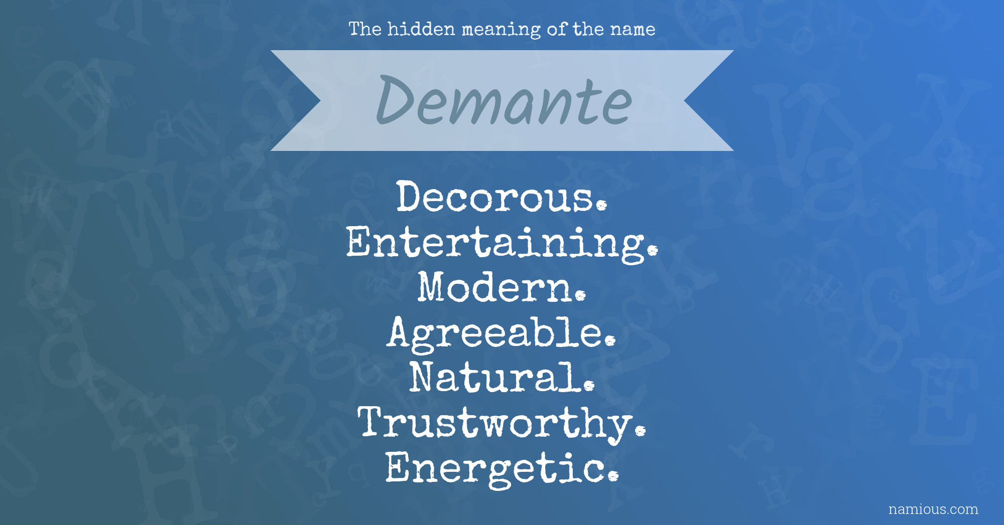 The hidden meaning of the name Demante