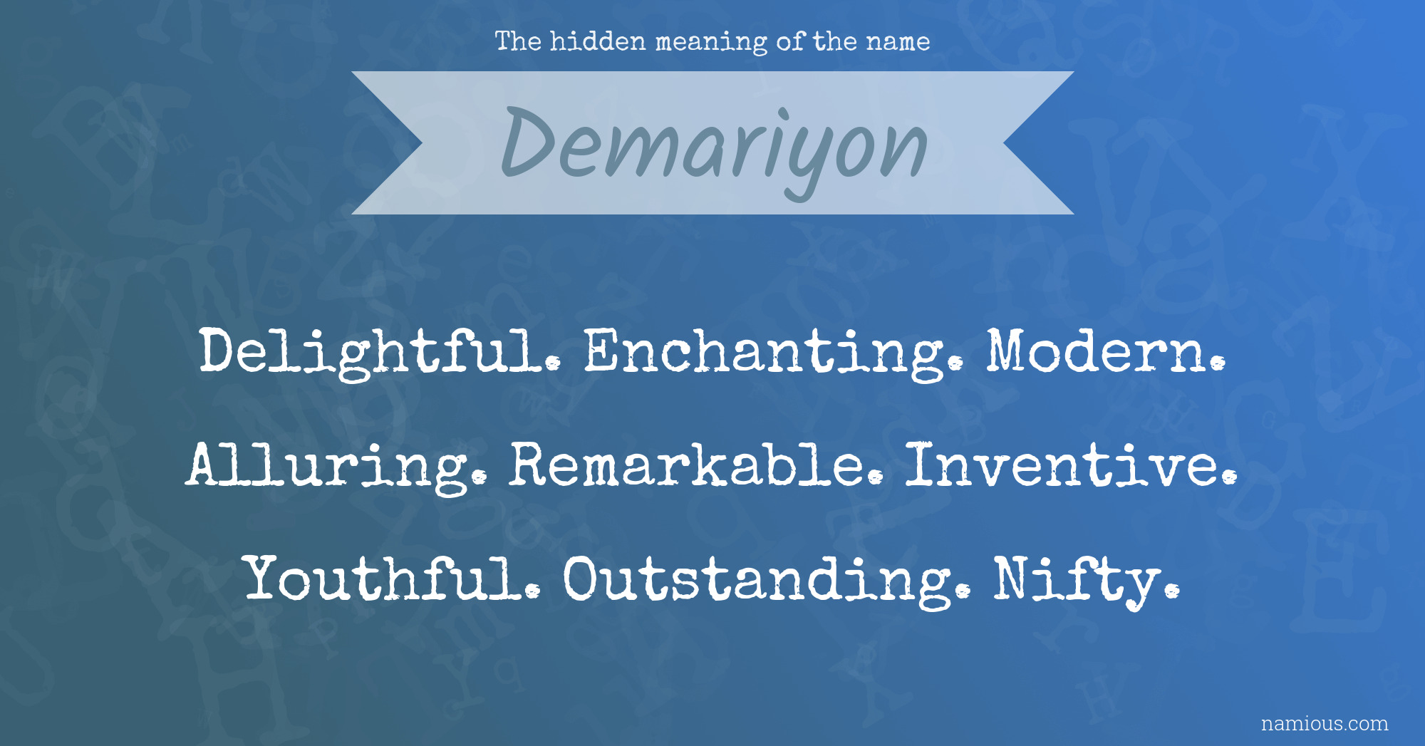 The hidden meaning of the name Demariyon