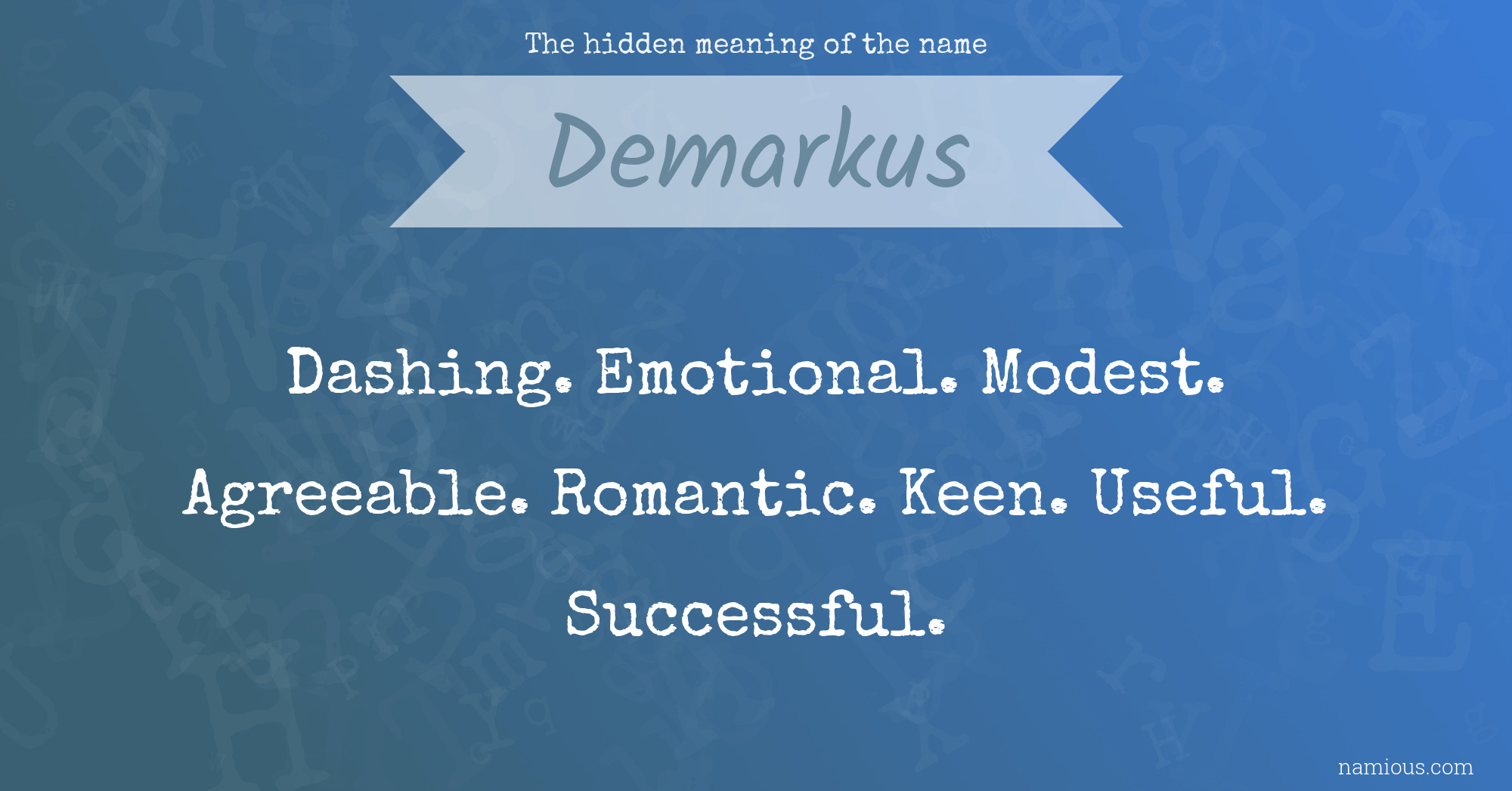 The hidden meaning of the name Demarkus