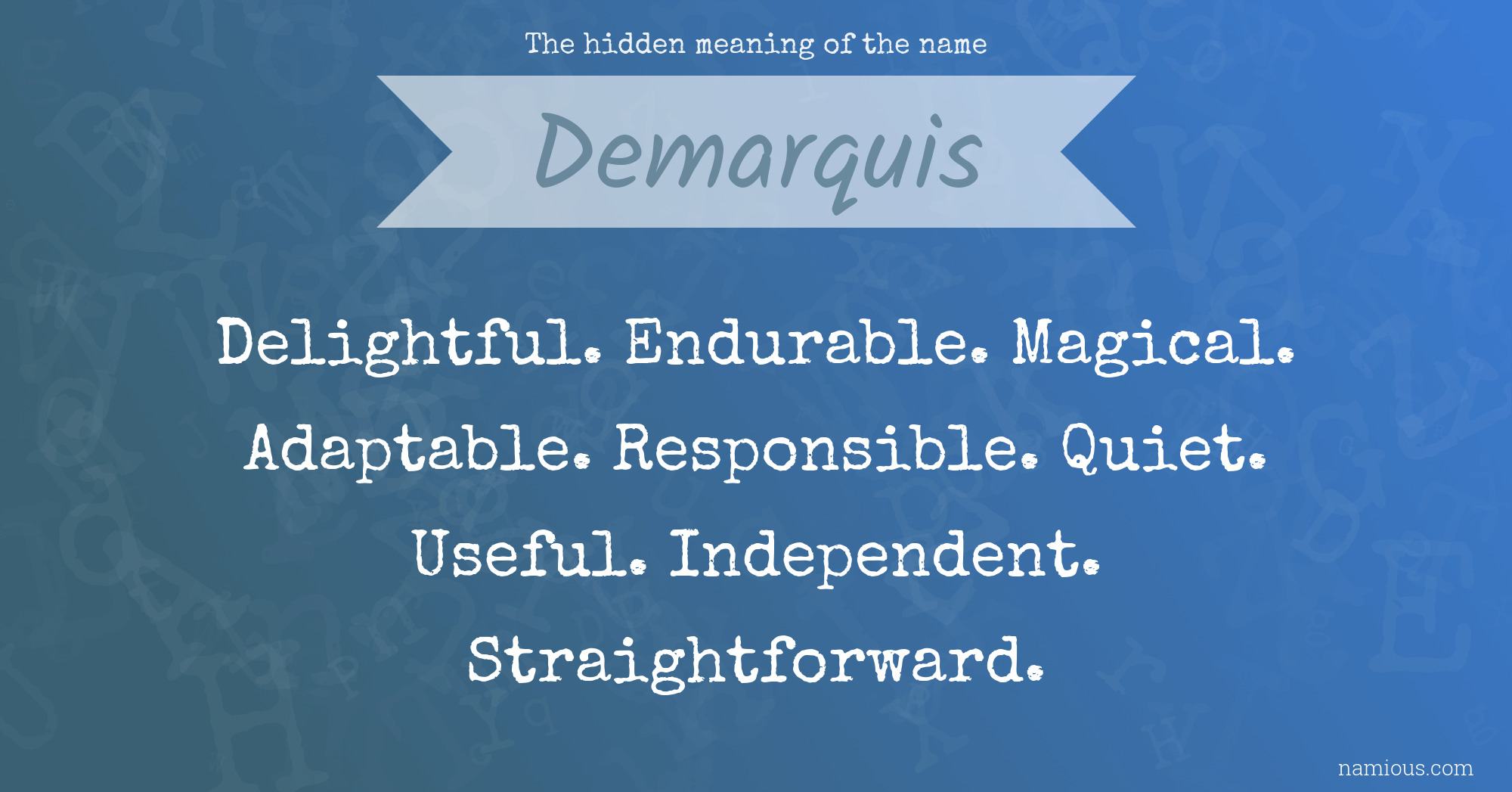 The hidden meaning of the name Demarquis