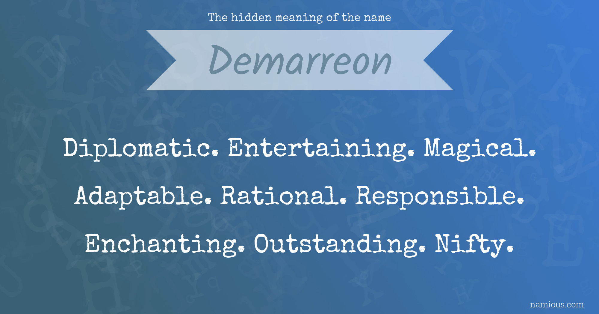 The hidden meaning of the name Demarreon