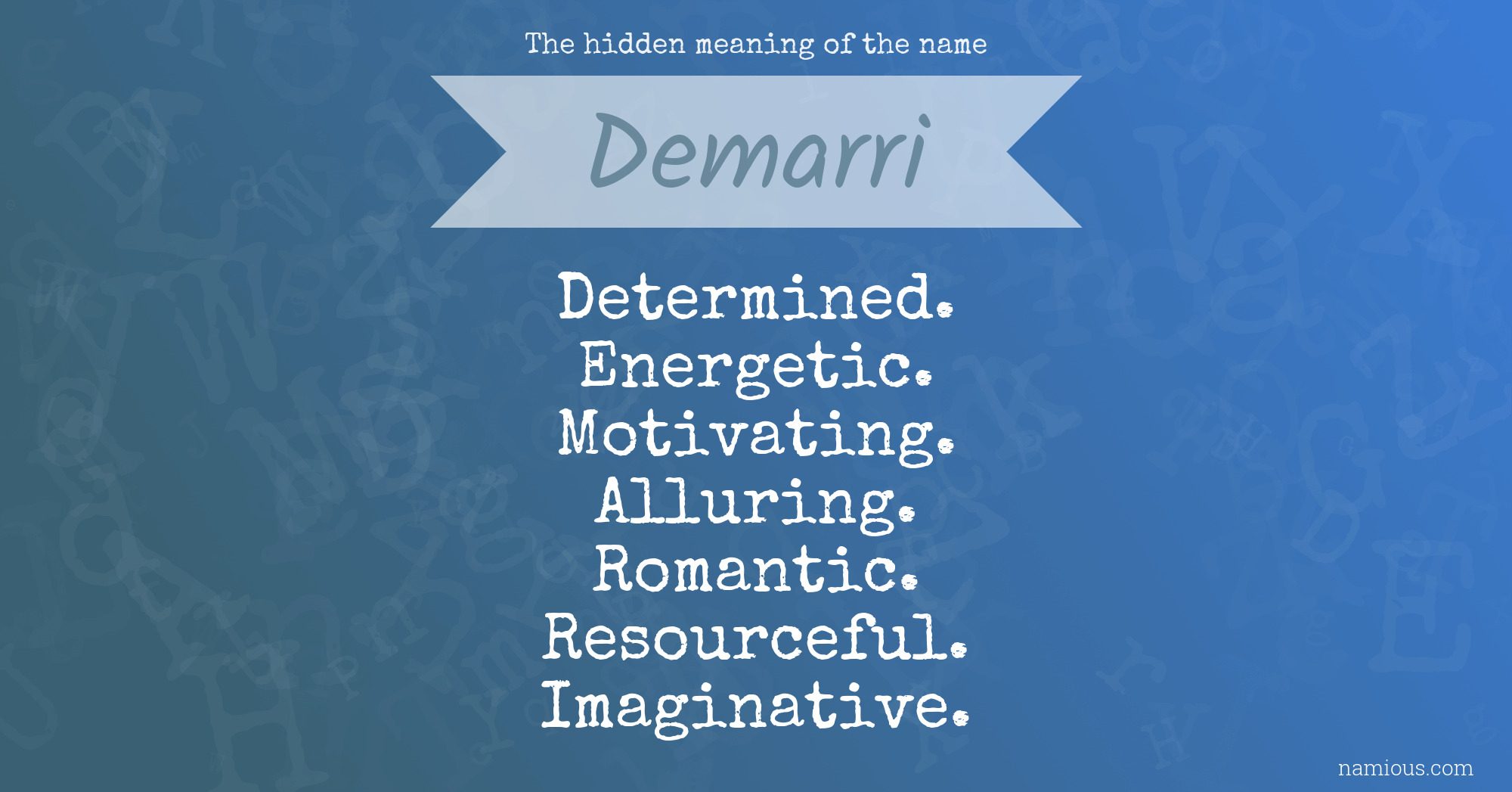 The hidden meaning of the name Demarri