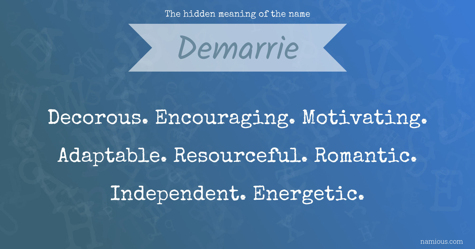 The hidden meaning of the name Demarrie