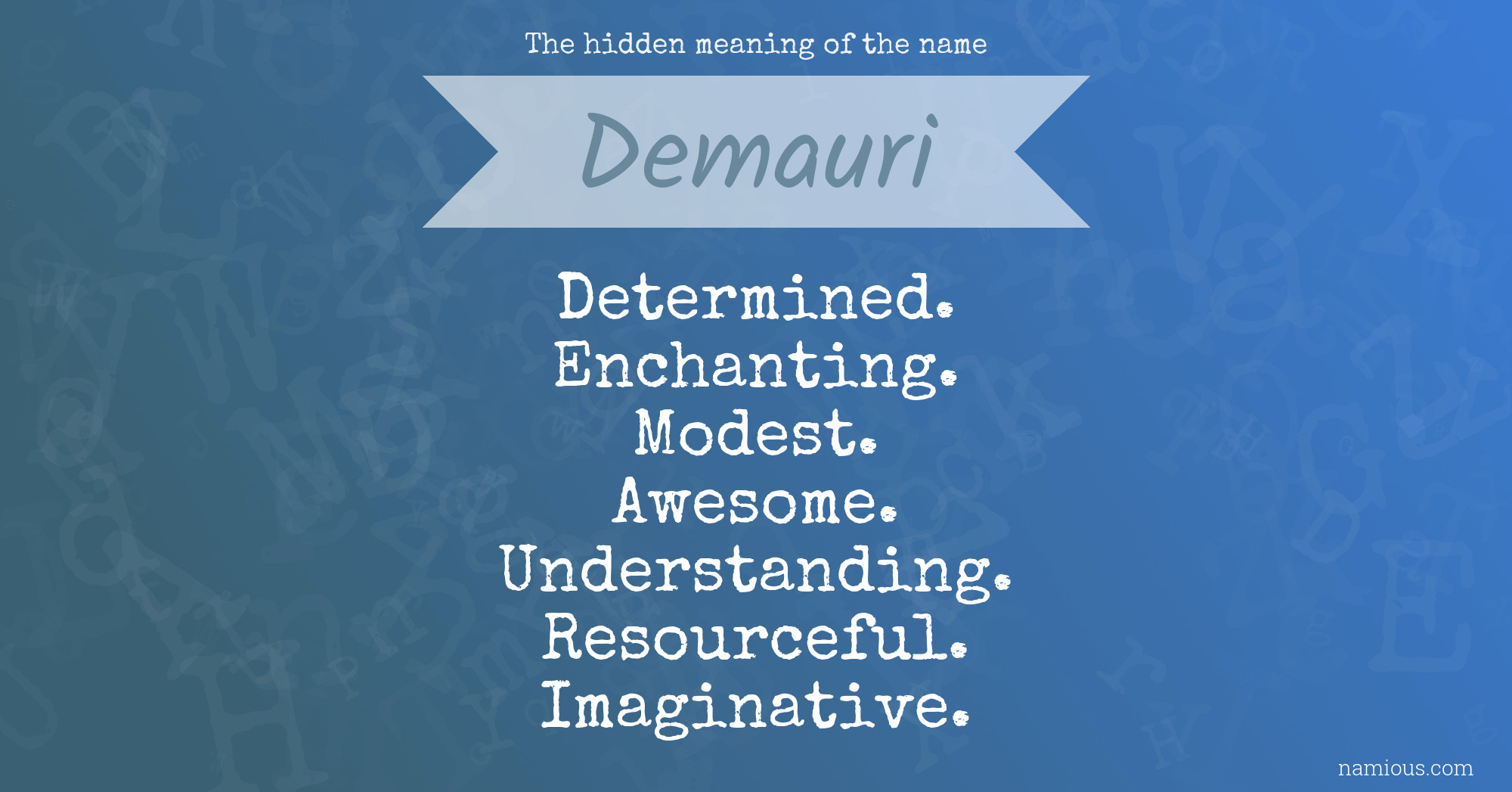 The hidden meaning of the name Demauri