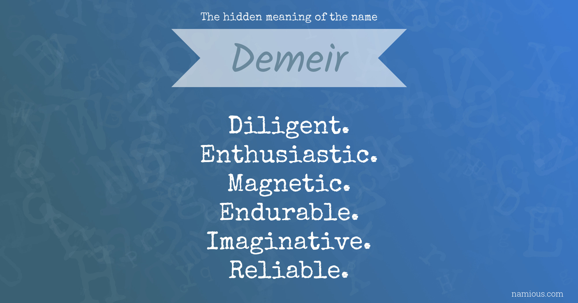 The hidden meaning of the name Demeir