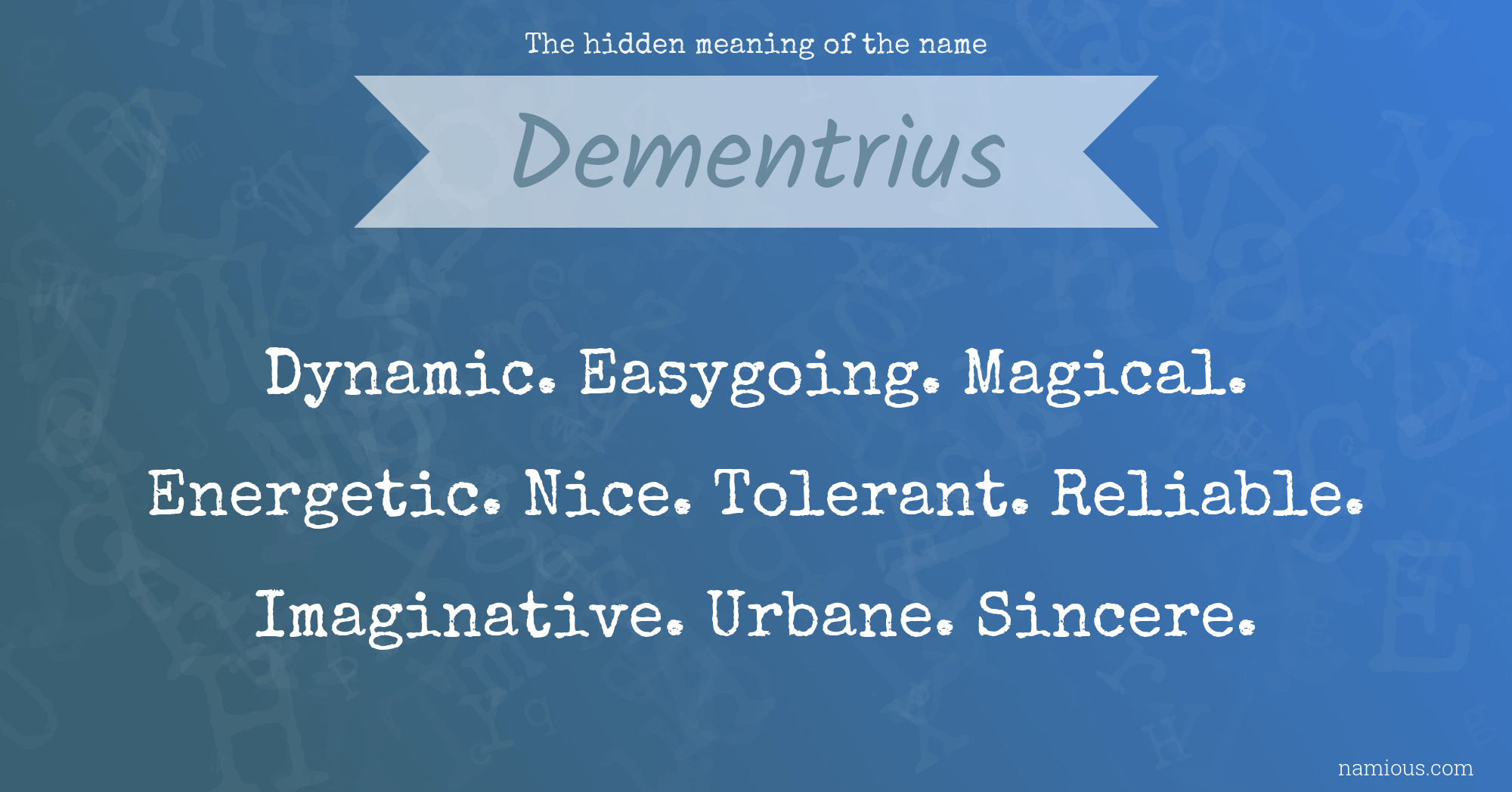 The hidden meaning of the name Dementrius