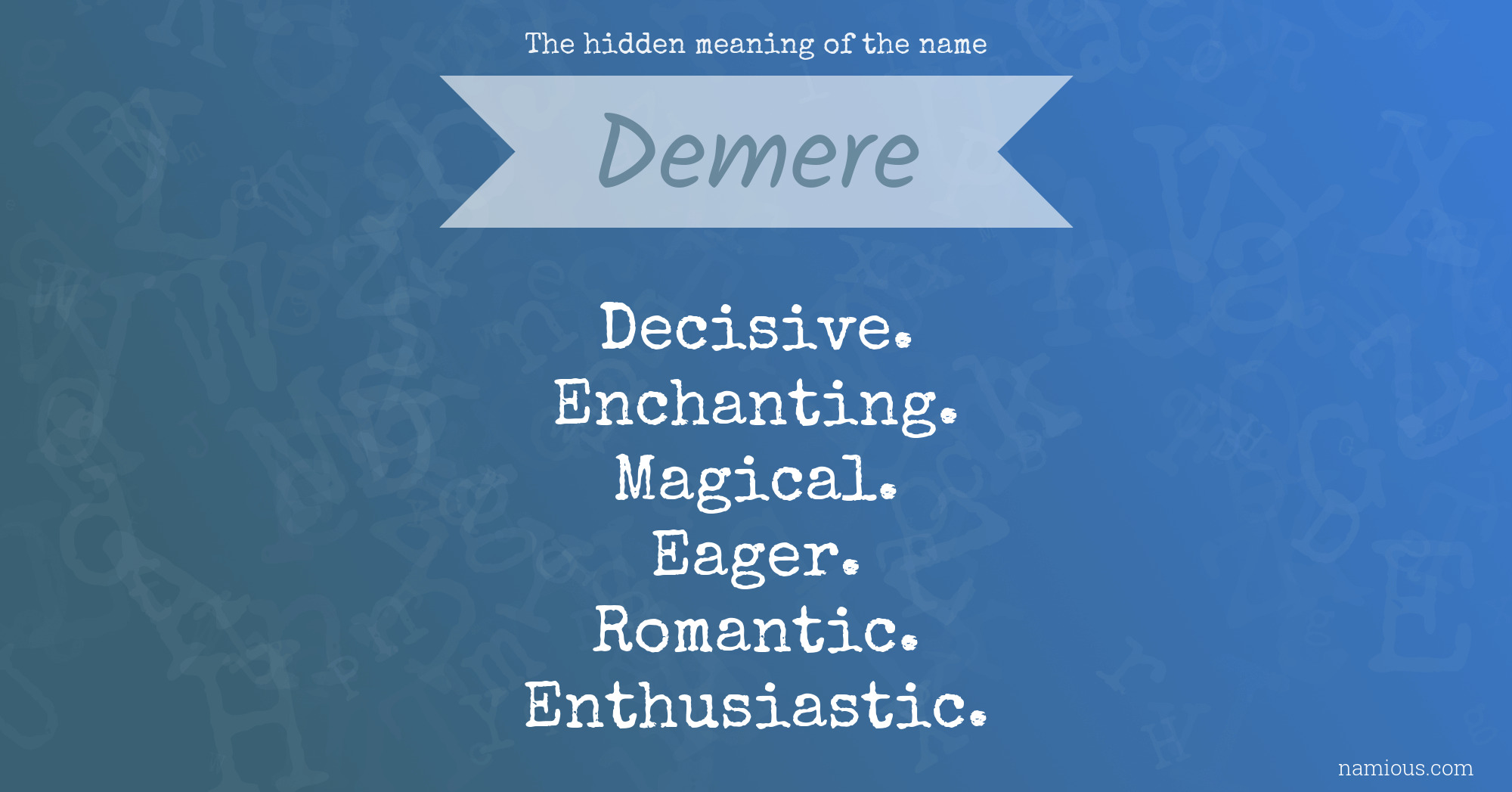 The hidden meaning of the name Demere