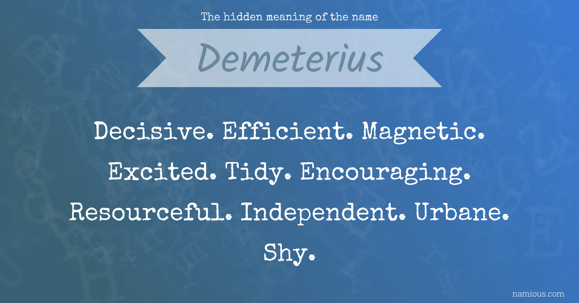 The hidden meaning of the name Demeterius