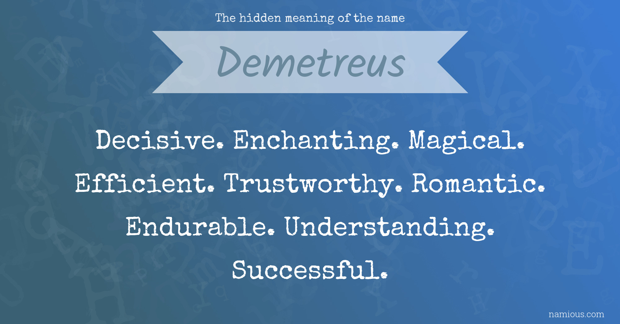 The hidden meaning of the name Demetreus