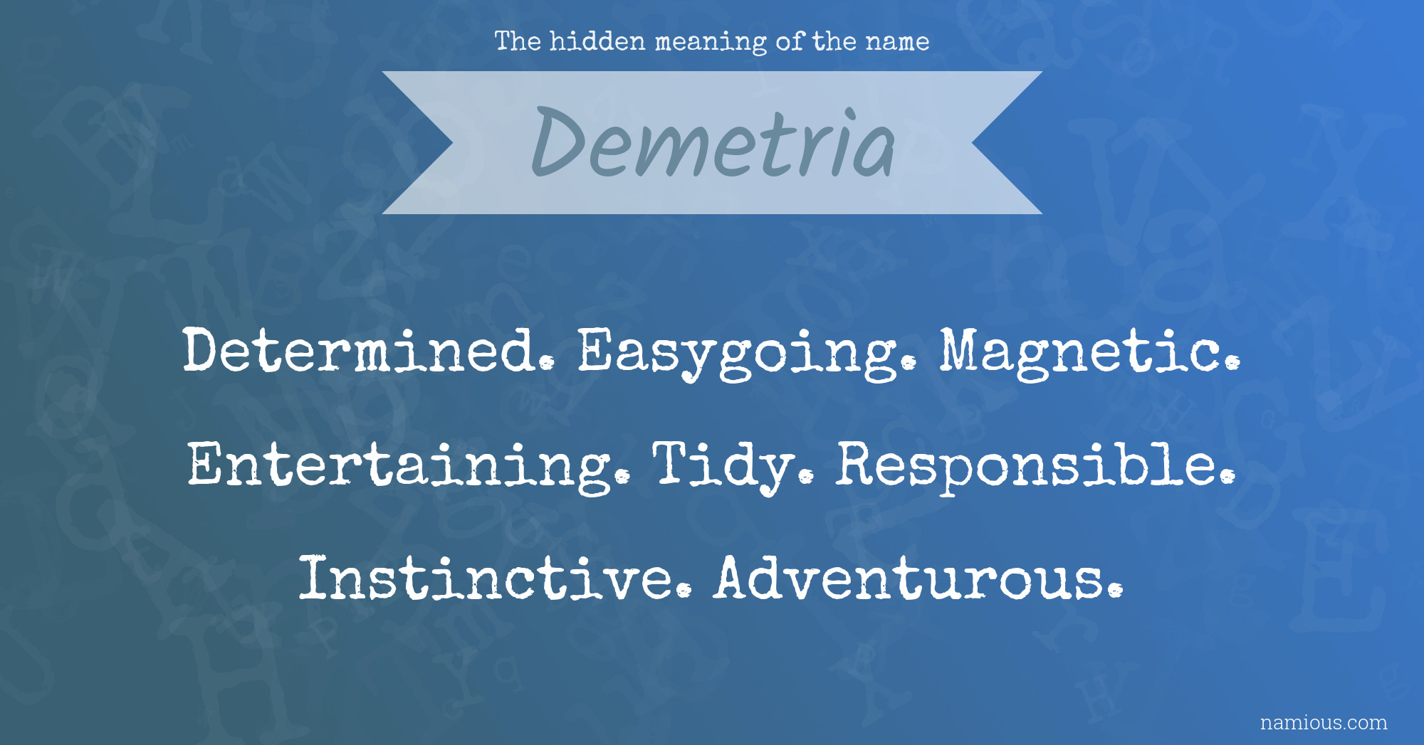 The hidden meaning of the name Demetria