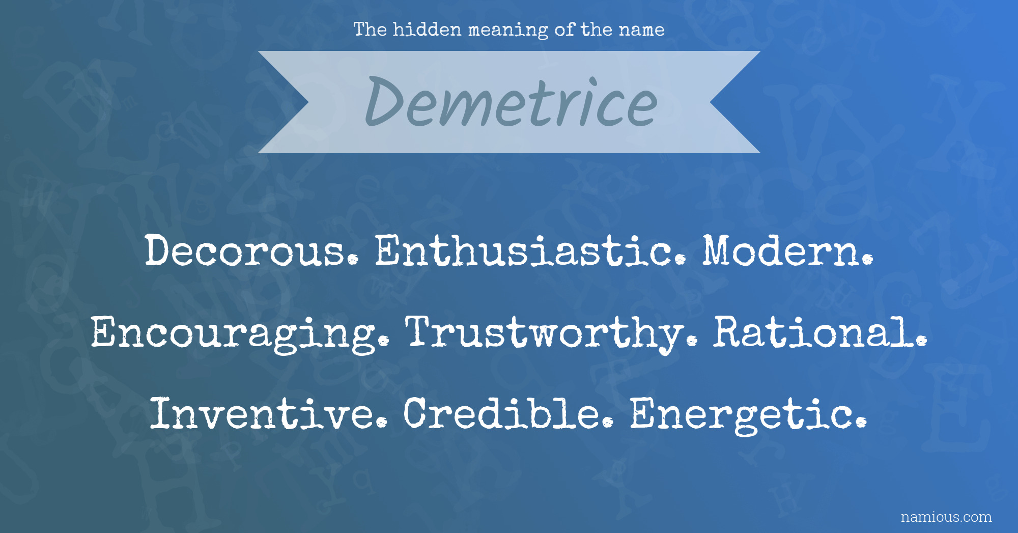 The hidden meaning of the name Demetrice