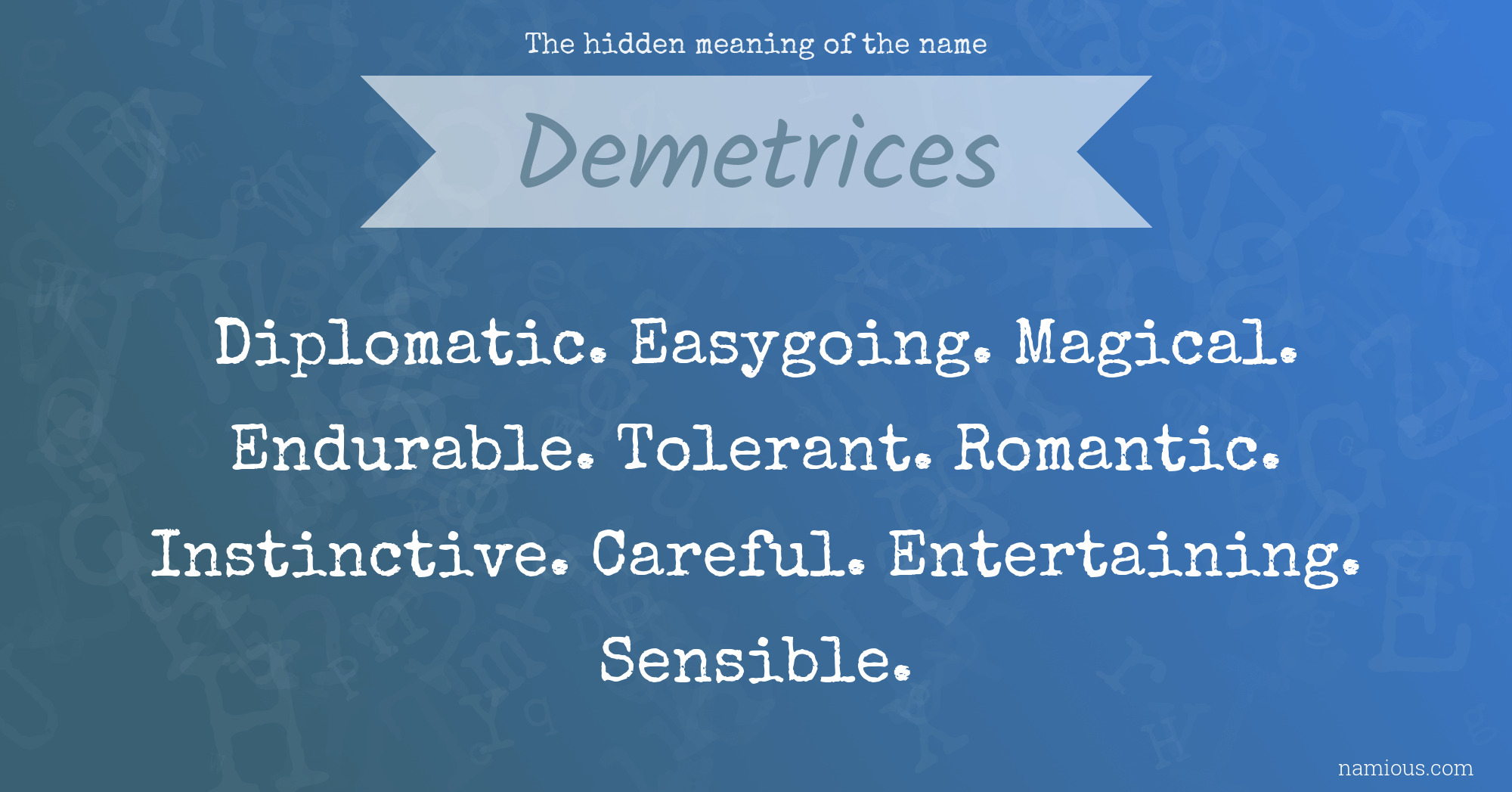 The hidden meaning of the name Demetrices