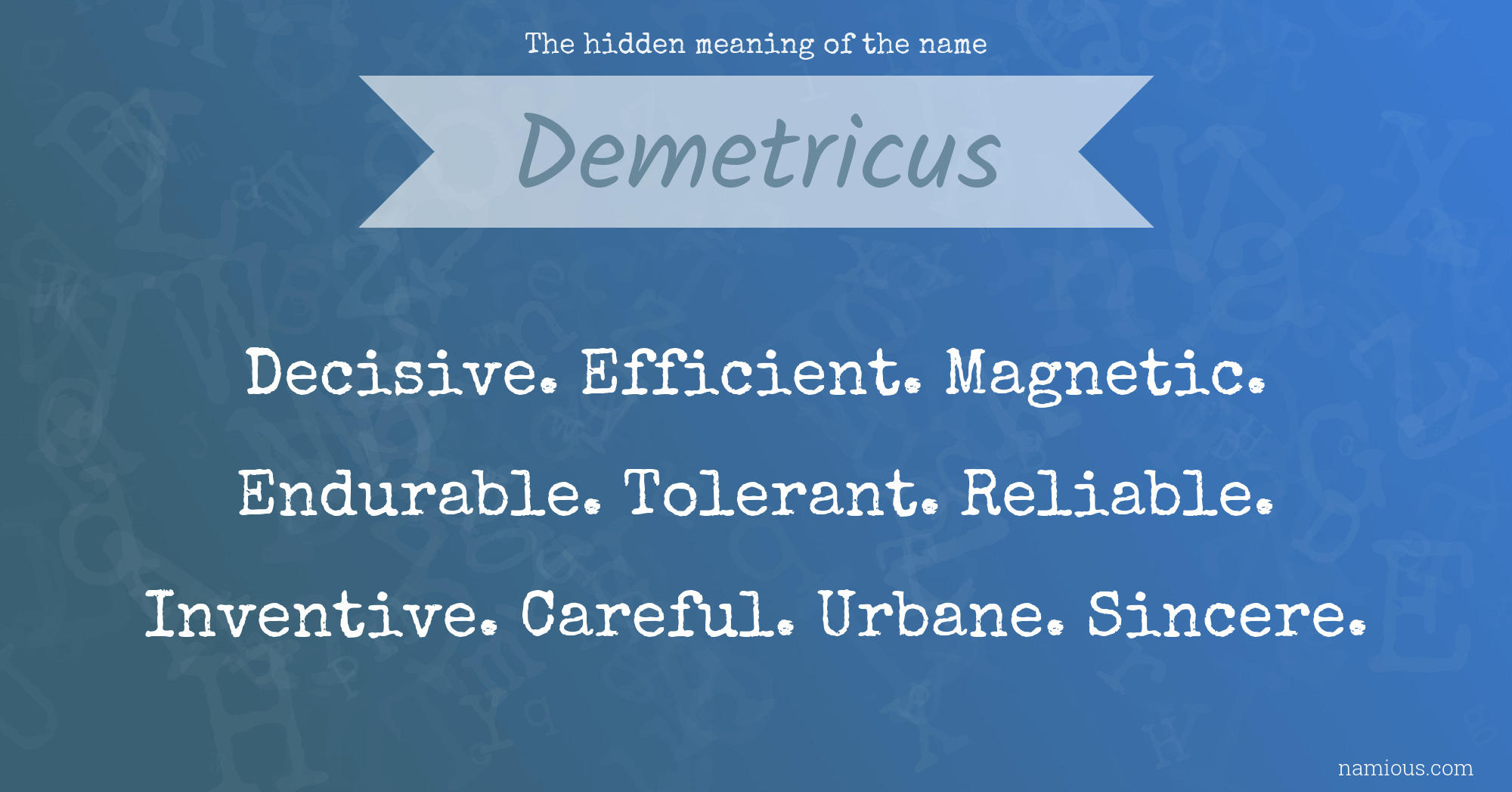 The hidden meaning of the name Demetricus