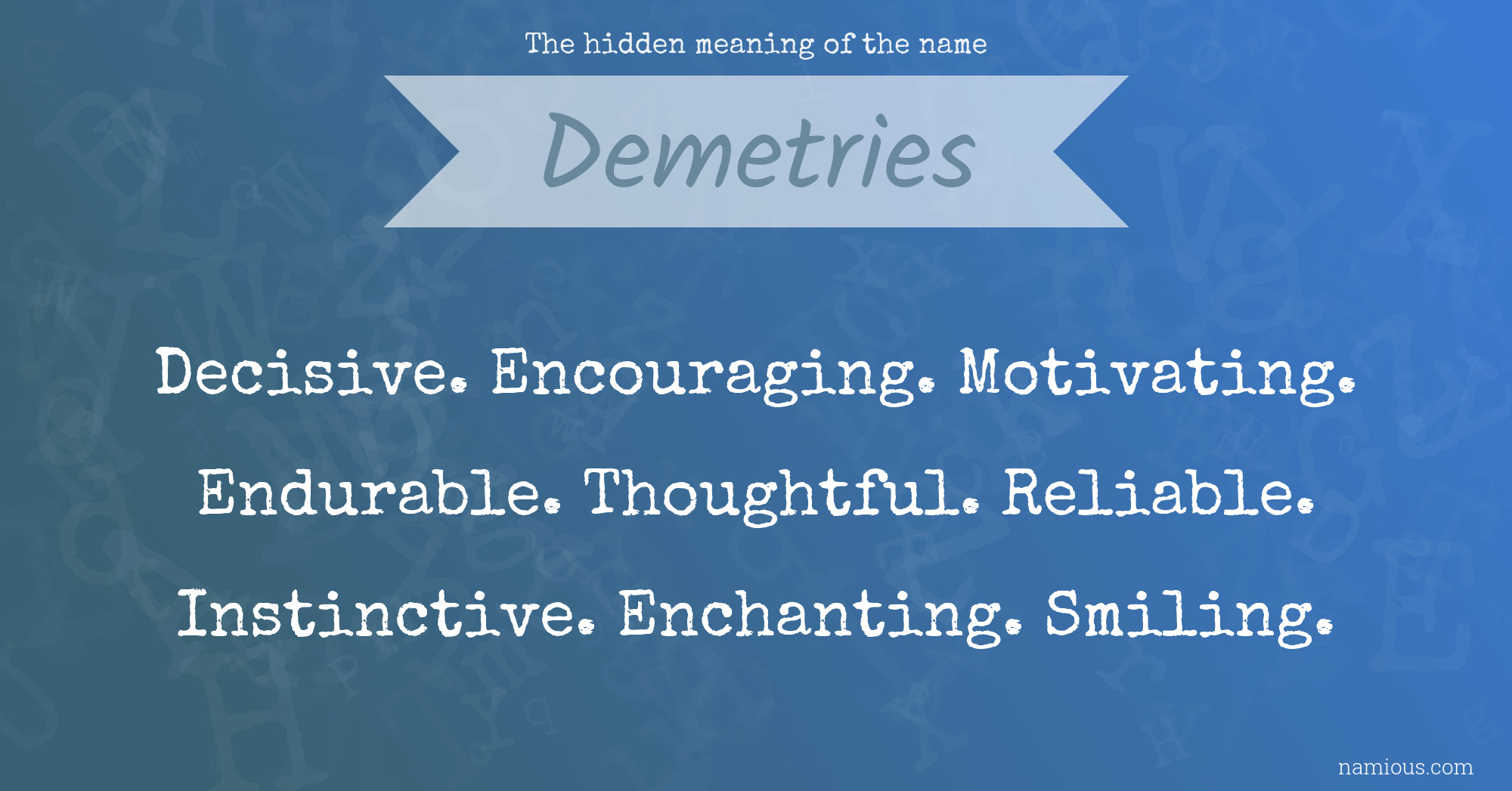 The hidden meaning of the name Demetries