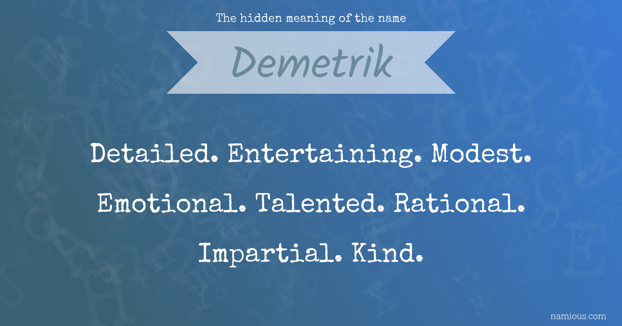 The hidden meaning of the name Demetrik