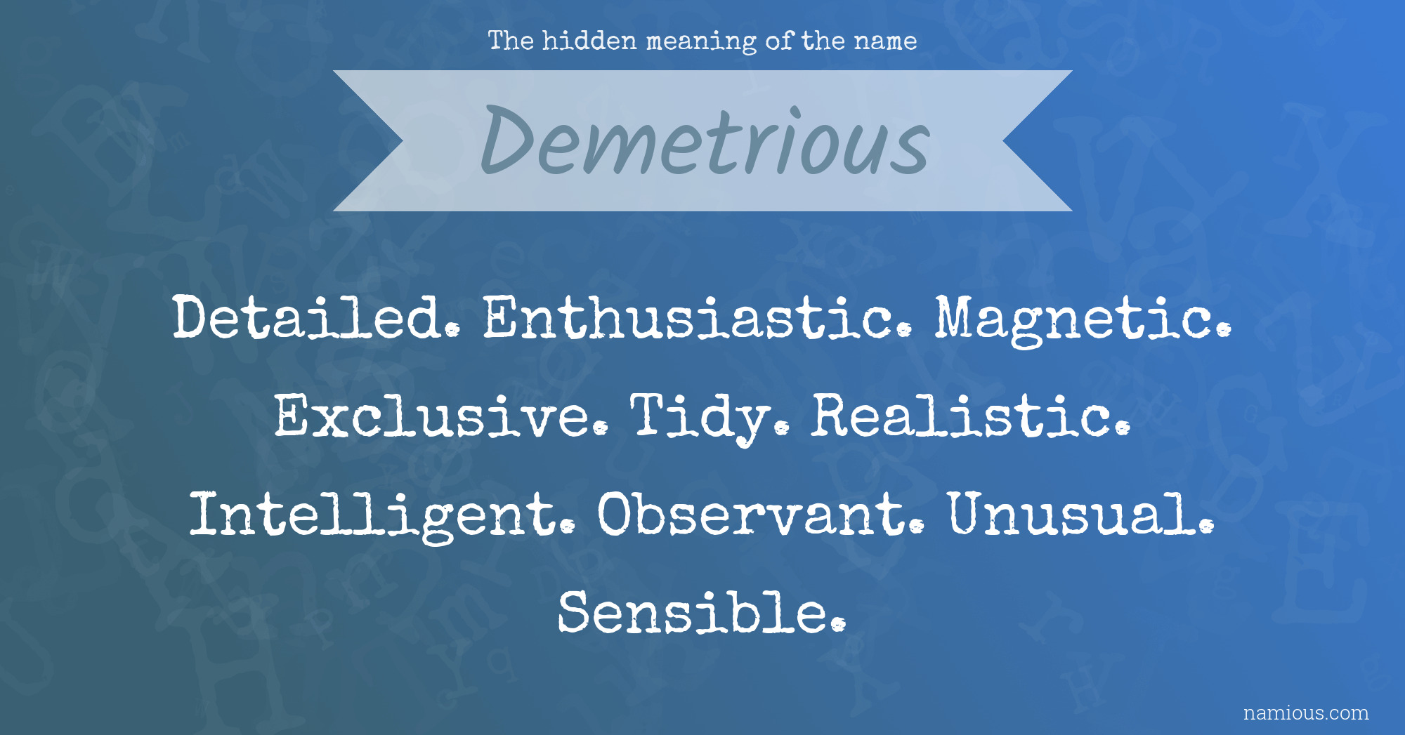 The hidden meaning of the name Demetrious