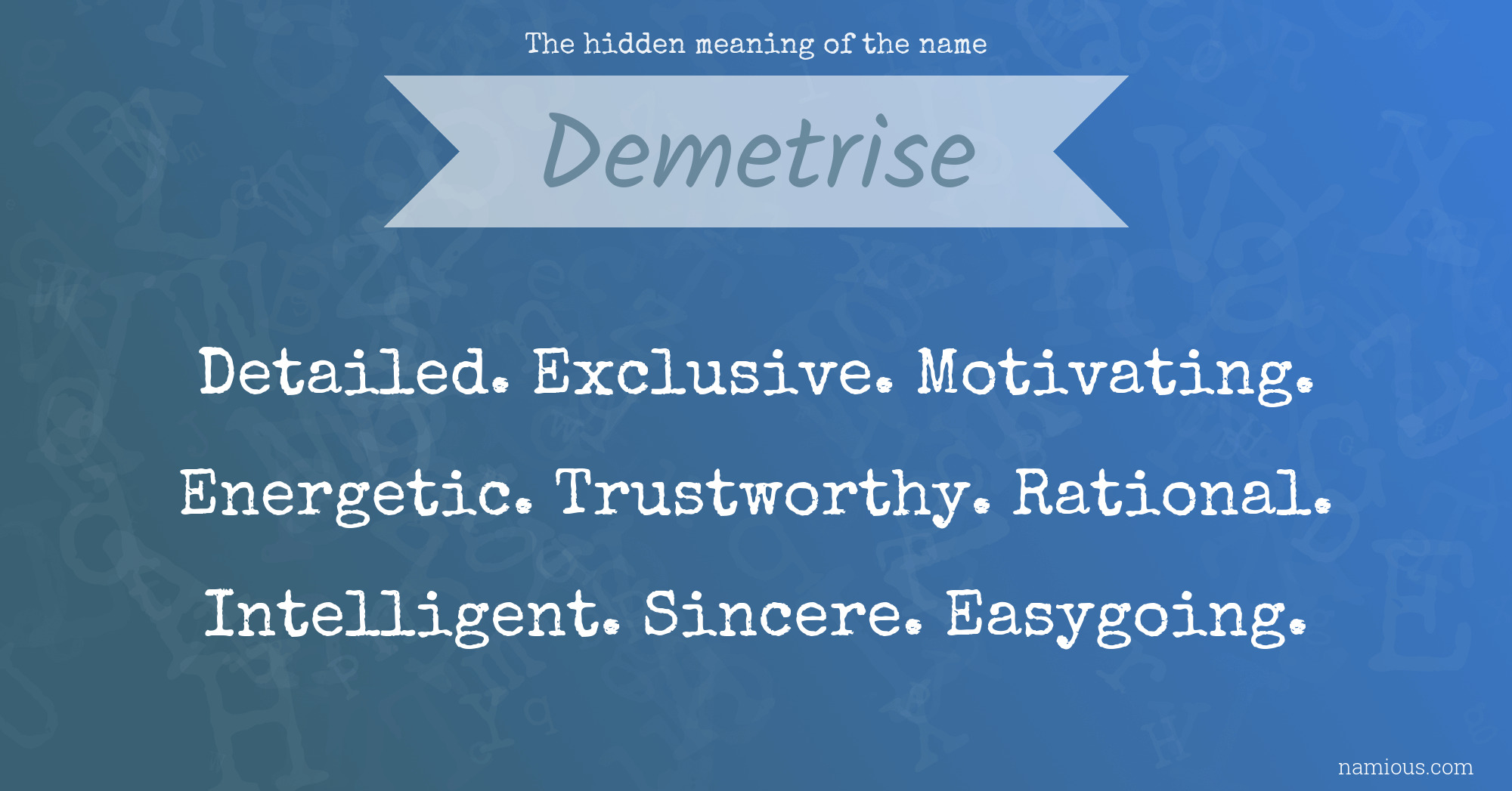 The hidden meaning of the name Demetrise