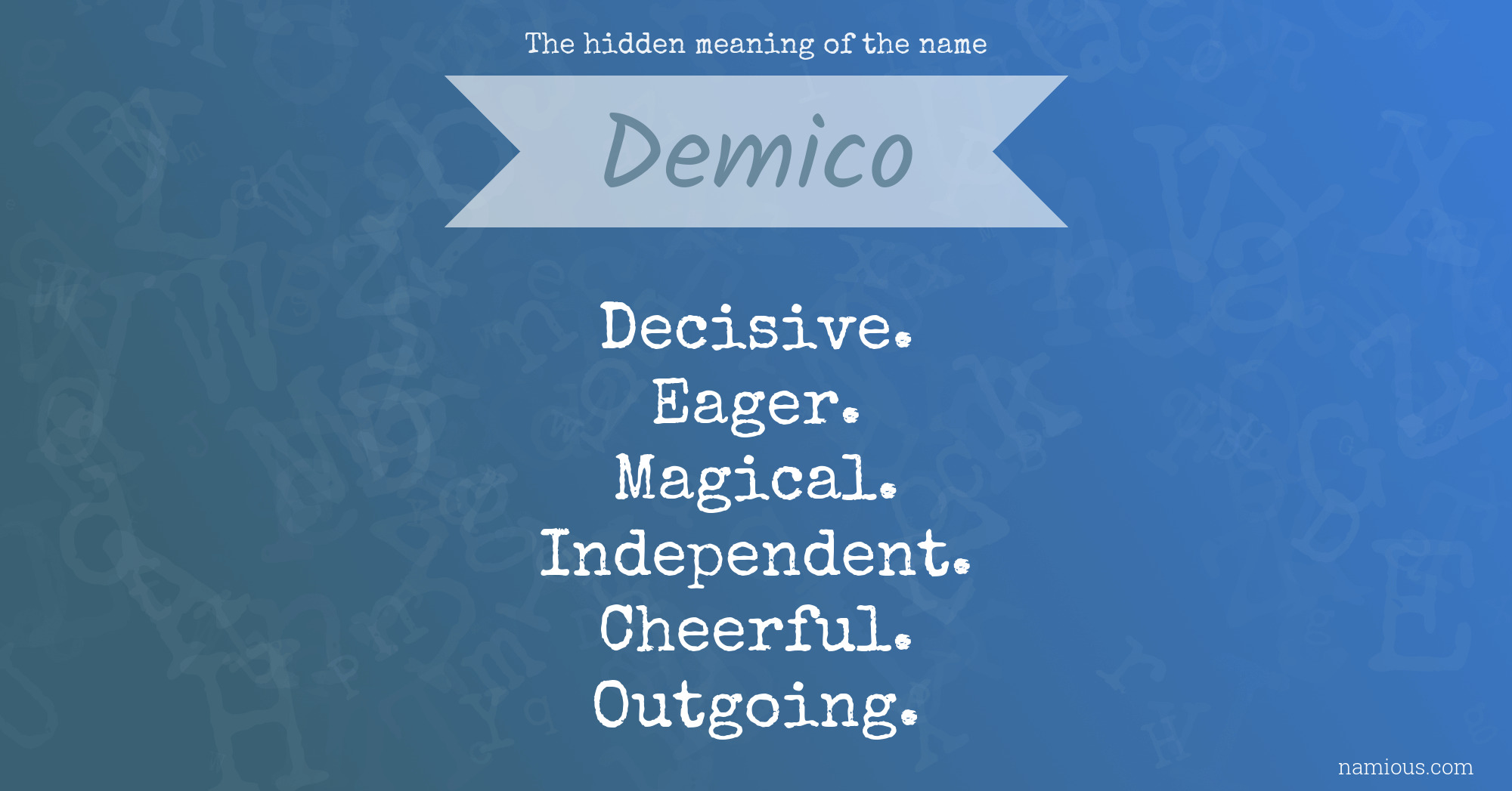 The hidden meaning of the name Demico