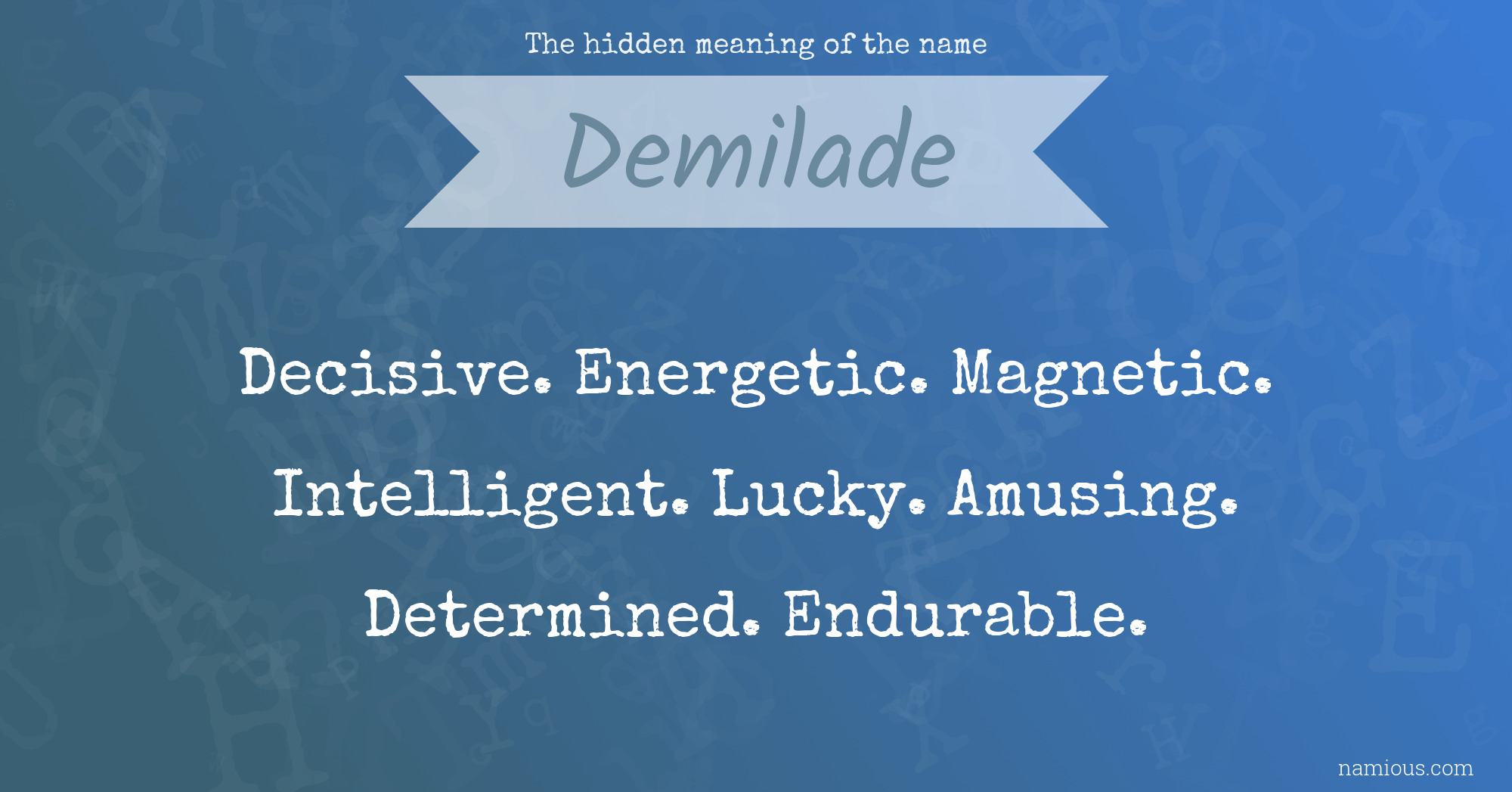 The hidden meaning of the name Demilade