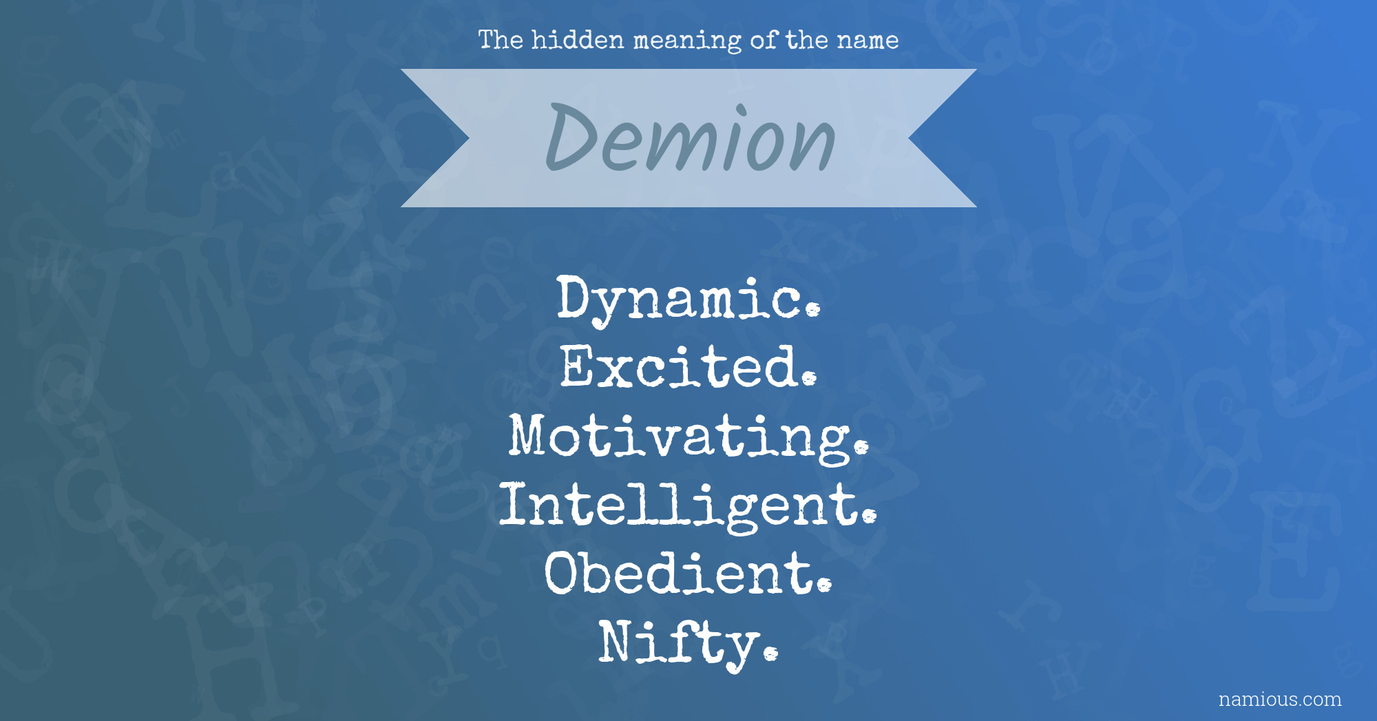 The hidden meaning of the name Demion