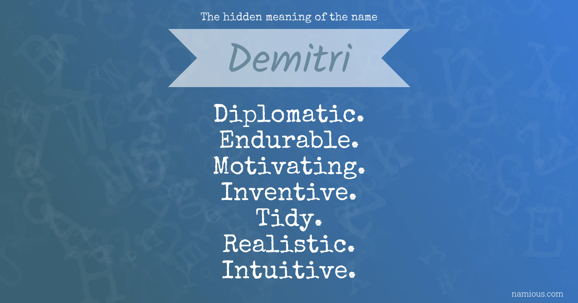 The hidden meaning of the name Demitri