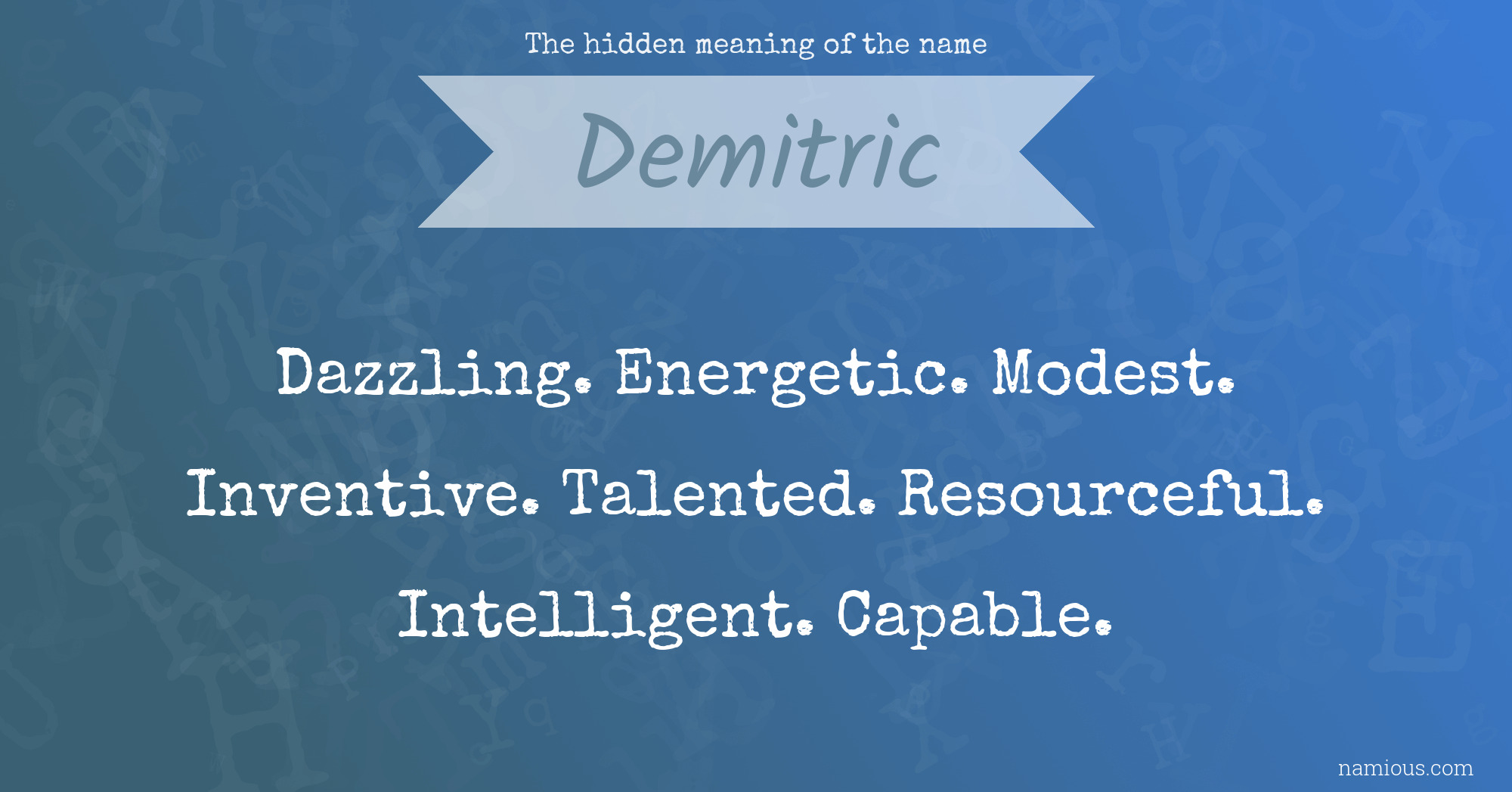 The hidden meaning of the name Demitric