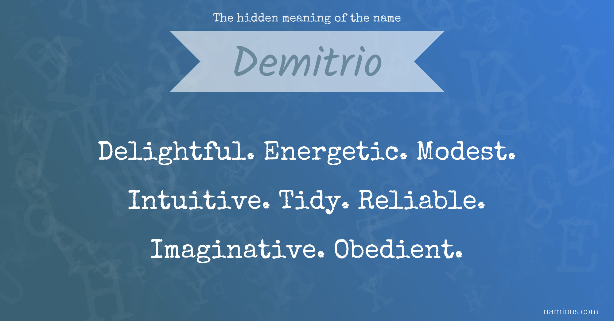 The hidden meaning of the name Demitrio