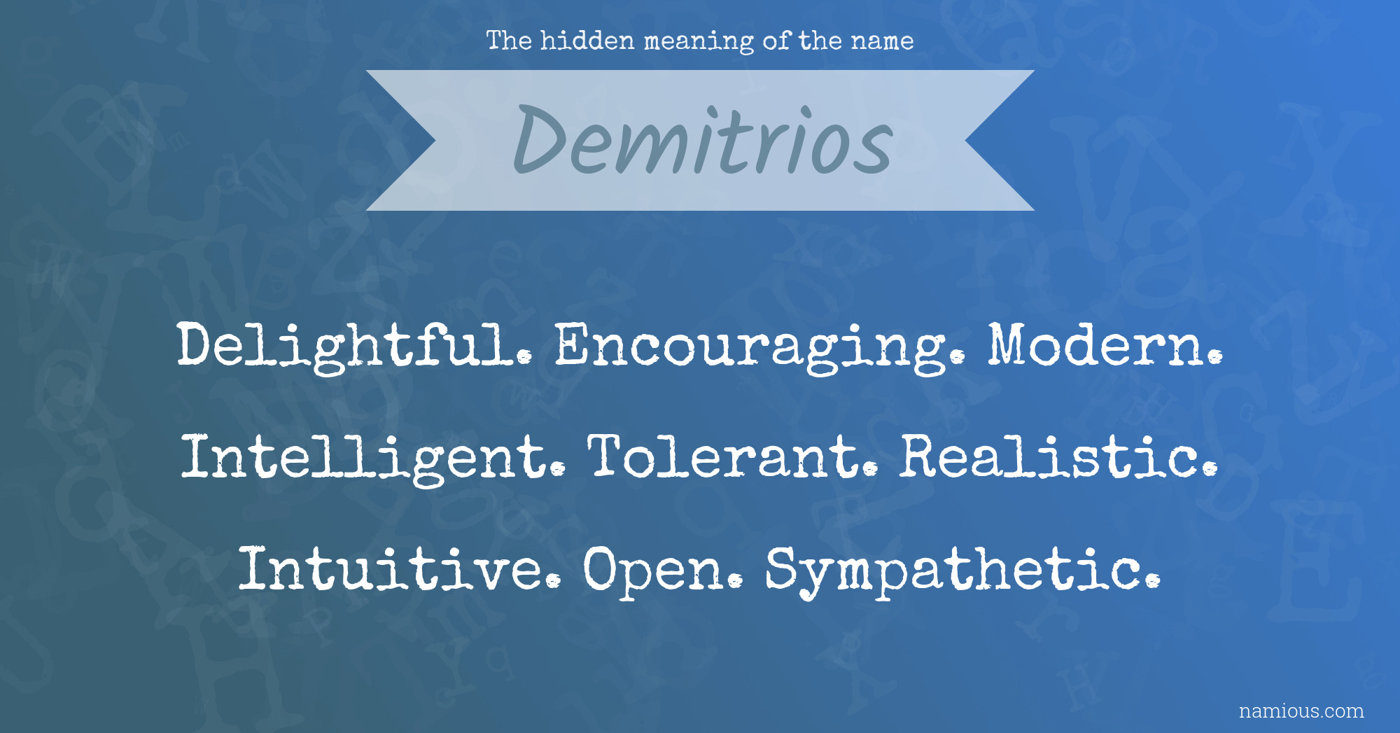 The hidden meaning of the name Demitrios