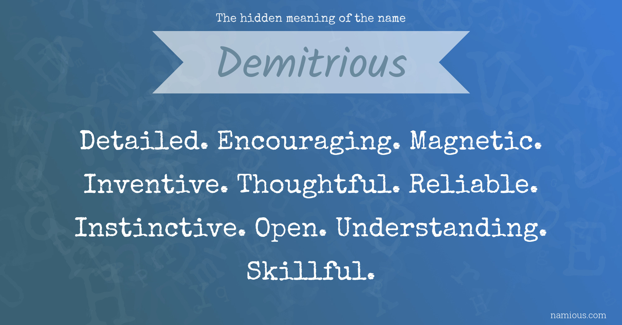 The hidden meaning of the name Demitrious