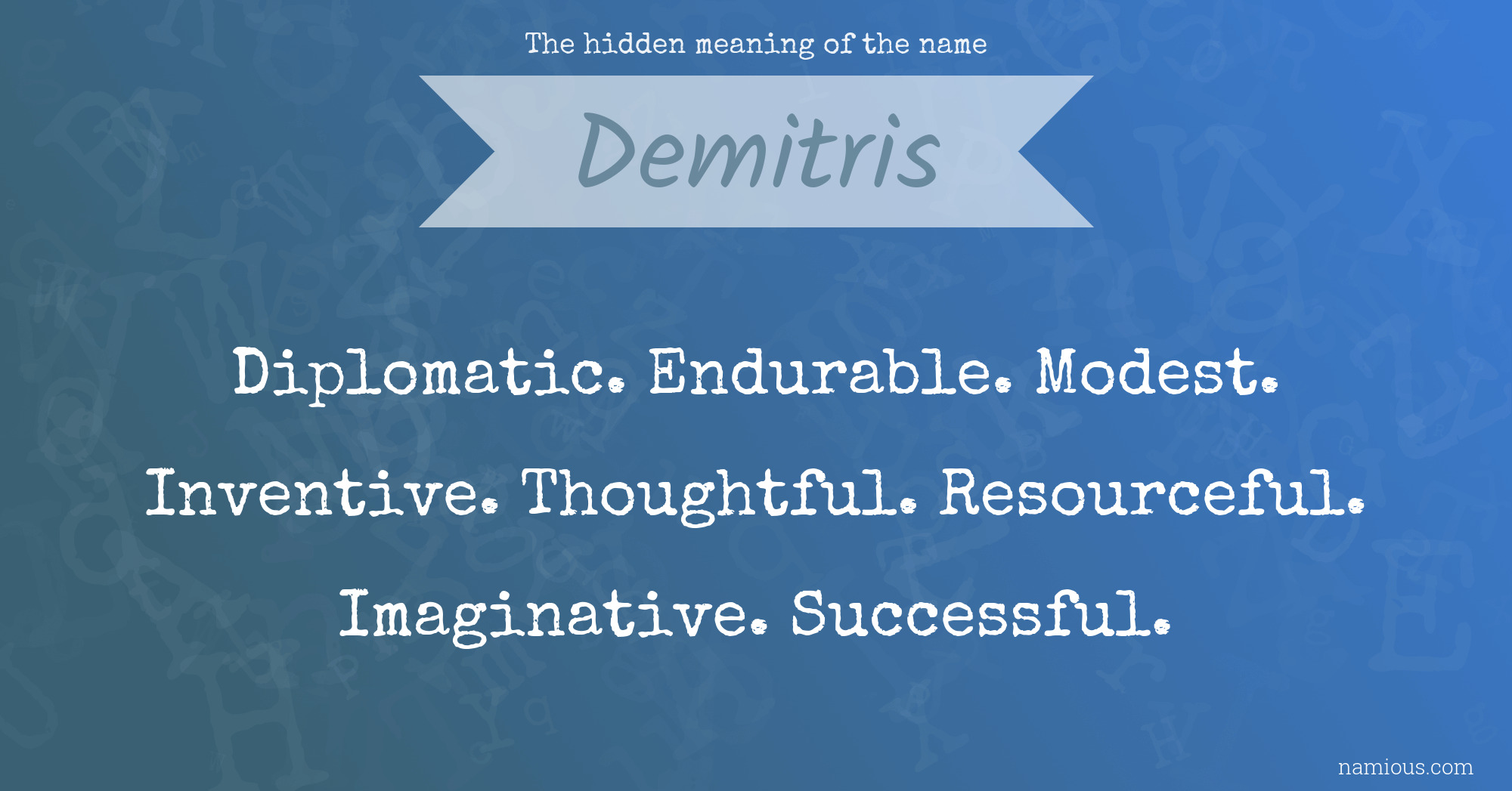 The hidden meaning of the name Demitris